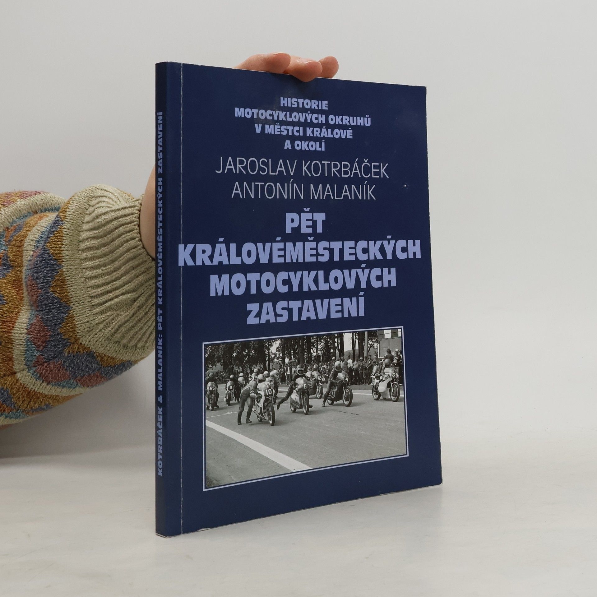 Jaroslav Kotrbáček Pět královéměsteckých motocyklových zastavení