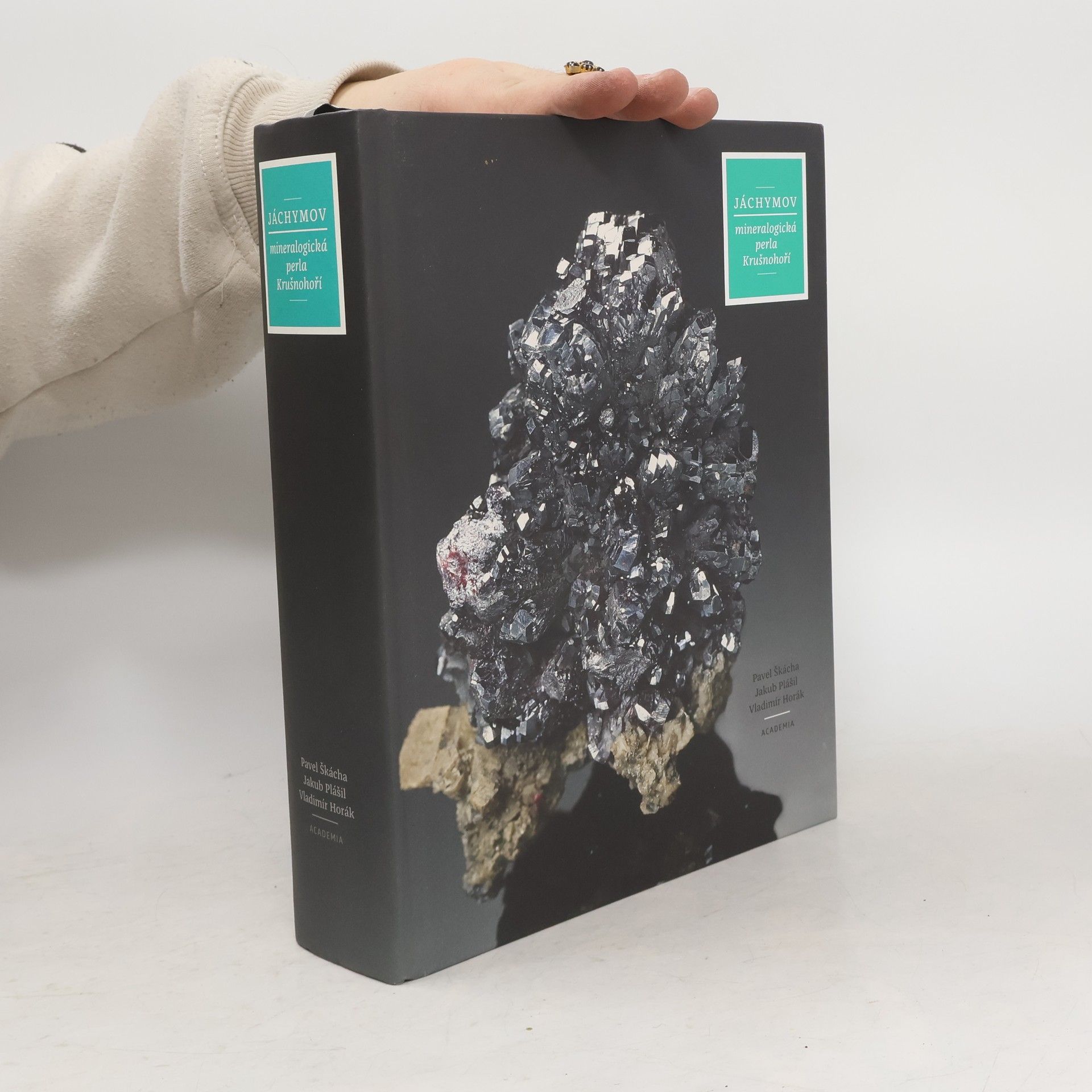 Pavel Škácha Jáchymov : mineralogická perla Krušnohoří