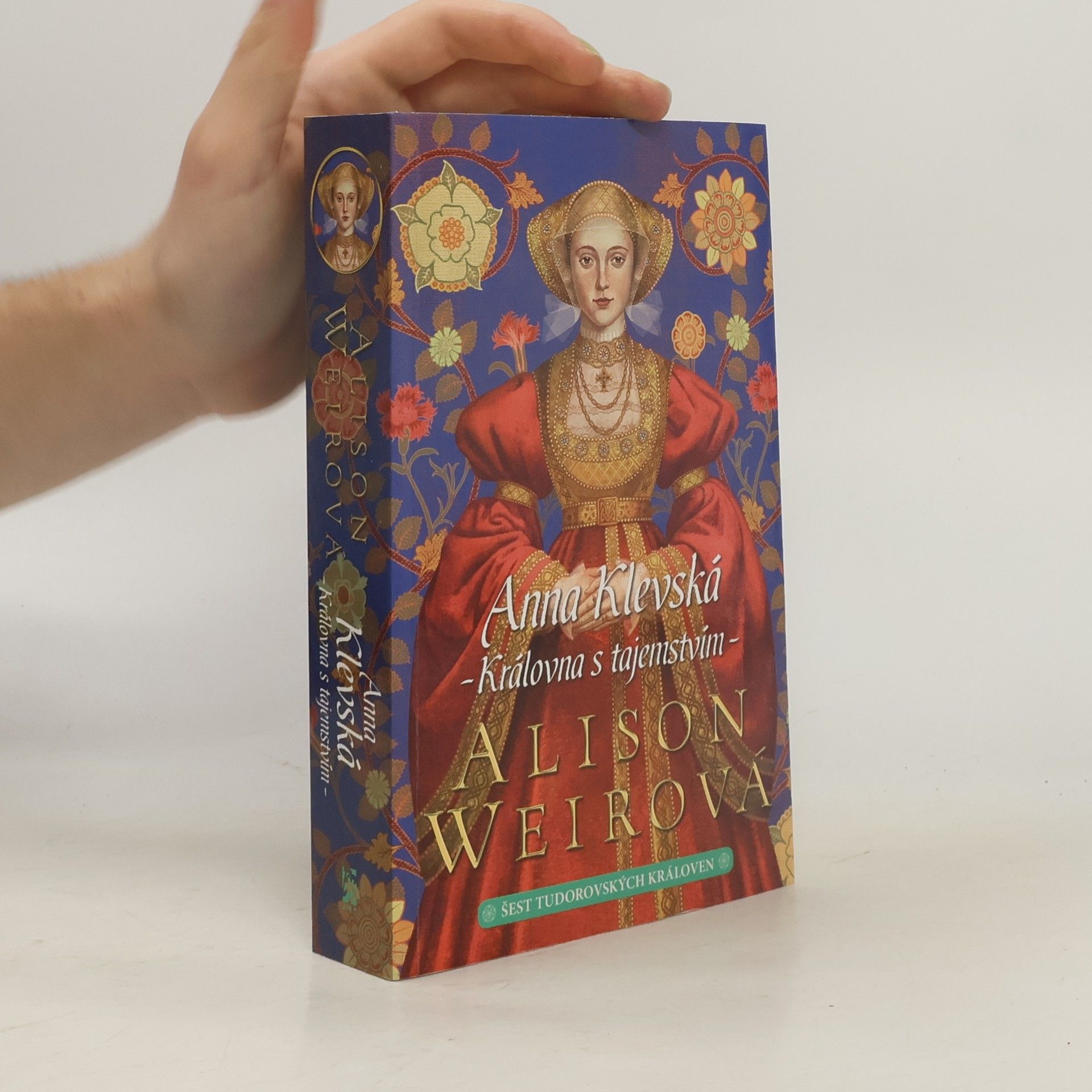 Alison Weirová Anna Klevská: Královna s tajemstvím
