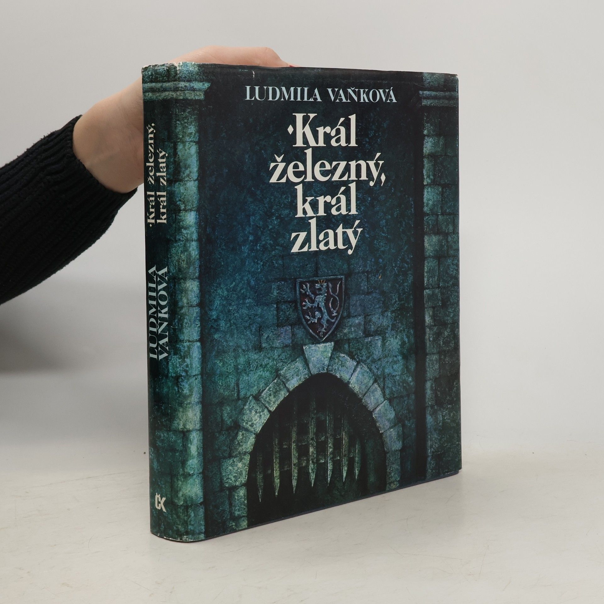 Vaňková Ludmila Král železný, král zlatý