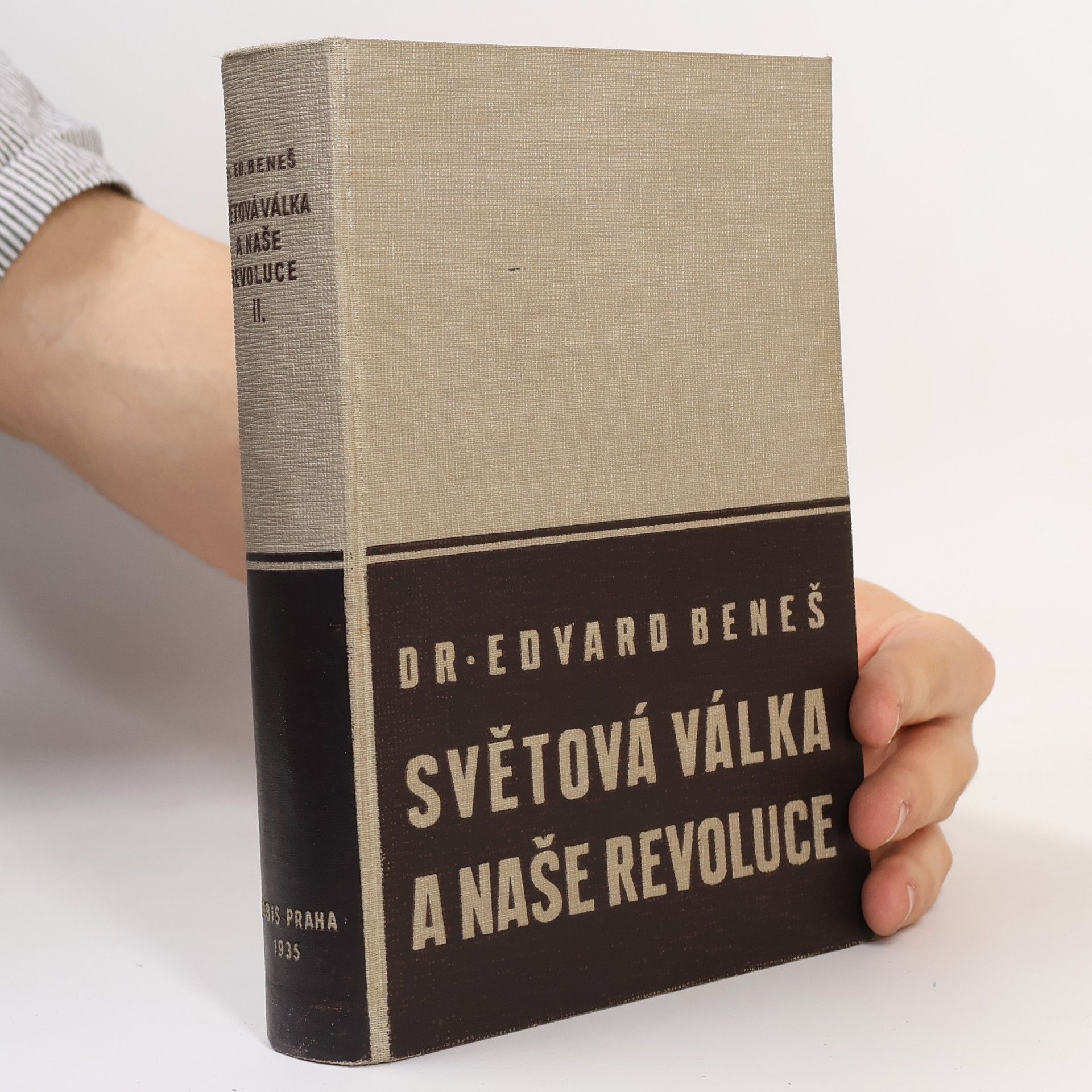 Edvard Beneš Světová válka a naše revoluce III
