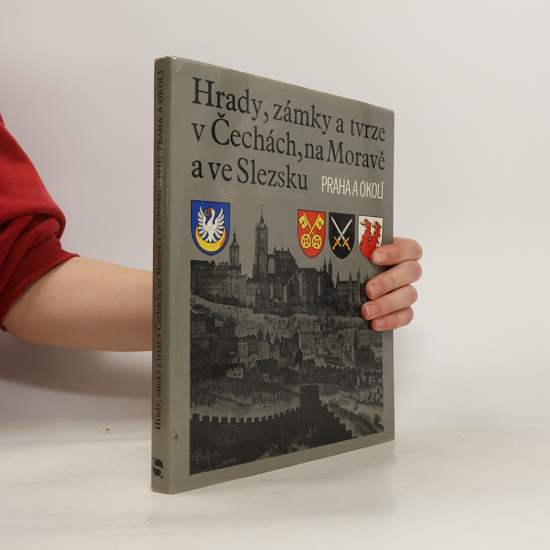 František Holec Hrady, zámky a tvrze v Čechách, na Moravě a ve Slezsku VII. Praha a okolí