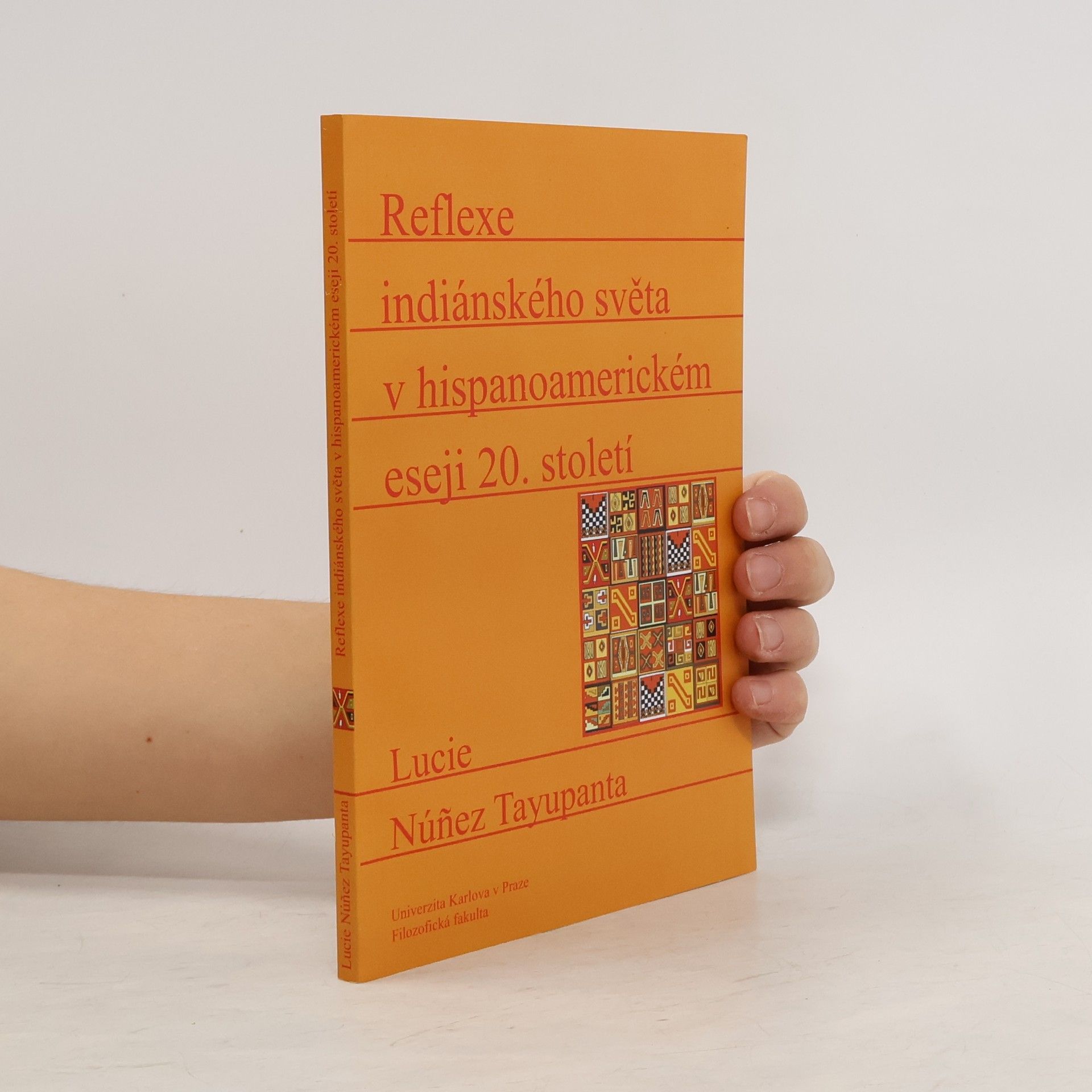 Lucie Núñez Tayupanta Reflexe indiánského světa v hispanoamerickém eseji 20. století