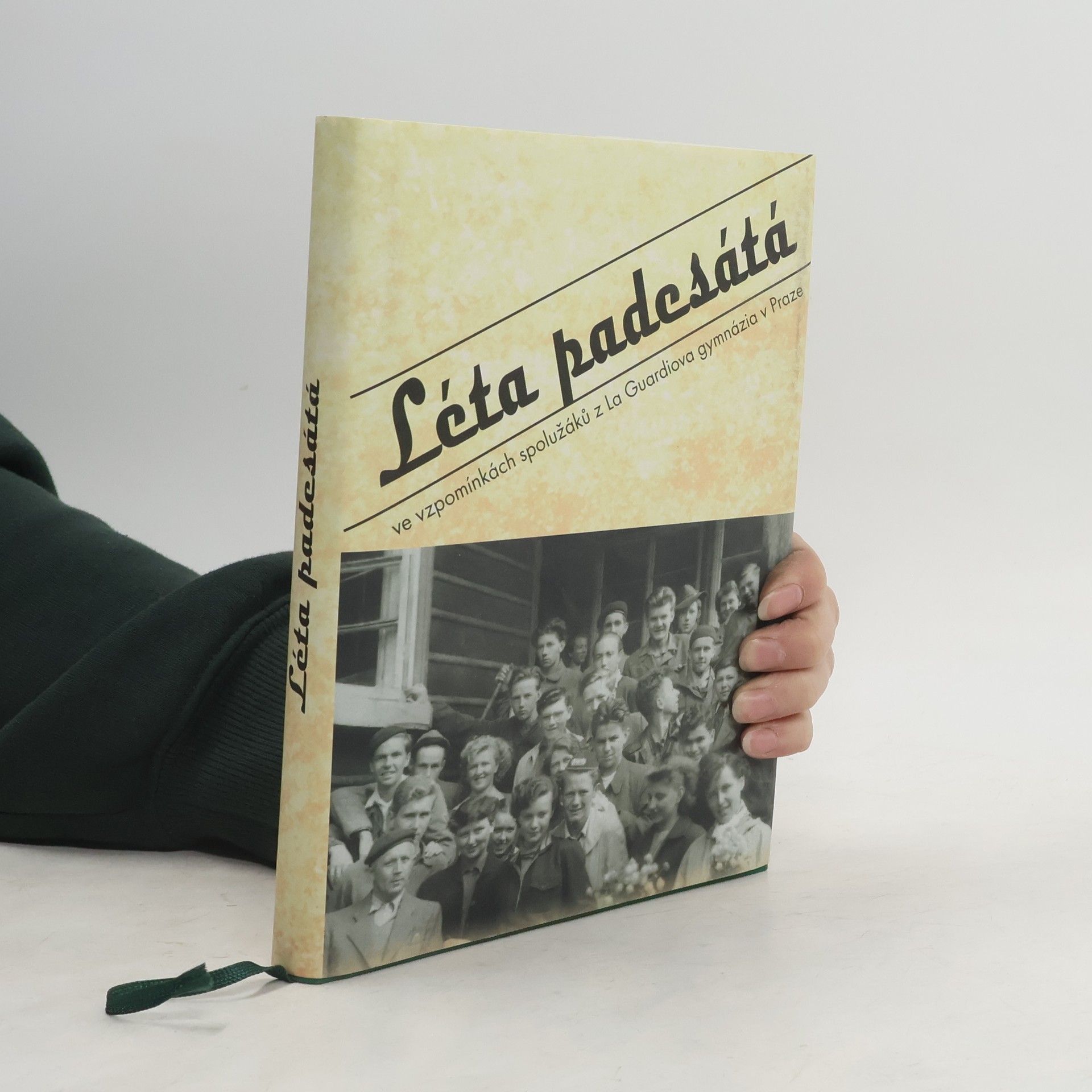 kolektiv Léta padesátá ve vzpomínkách spolužáků z La Guardiova gymnázia v Praze