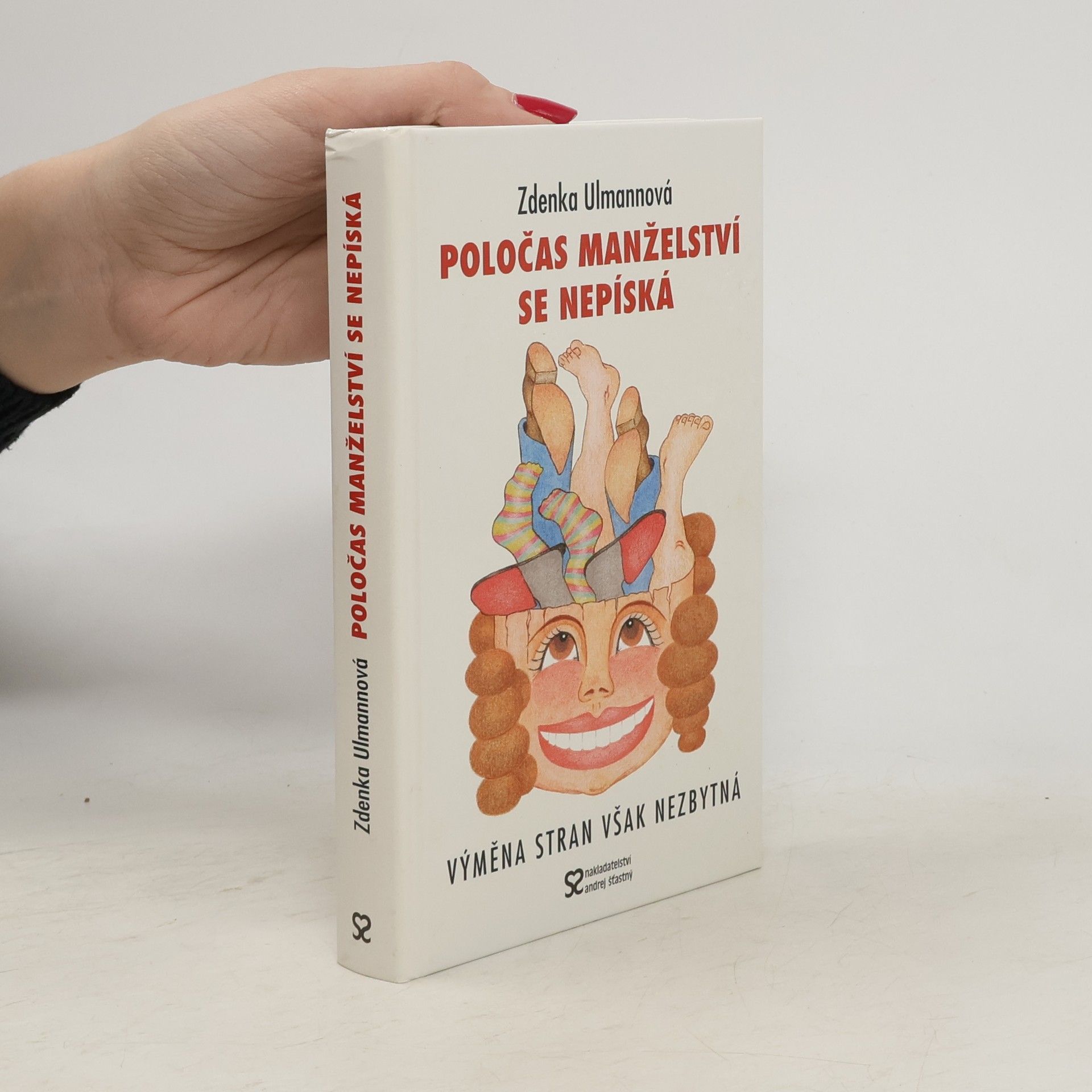 Zdenka Ulmannová Poločas manželství se nepíská, výměna stran však nezbytná