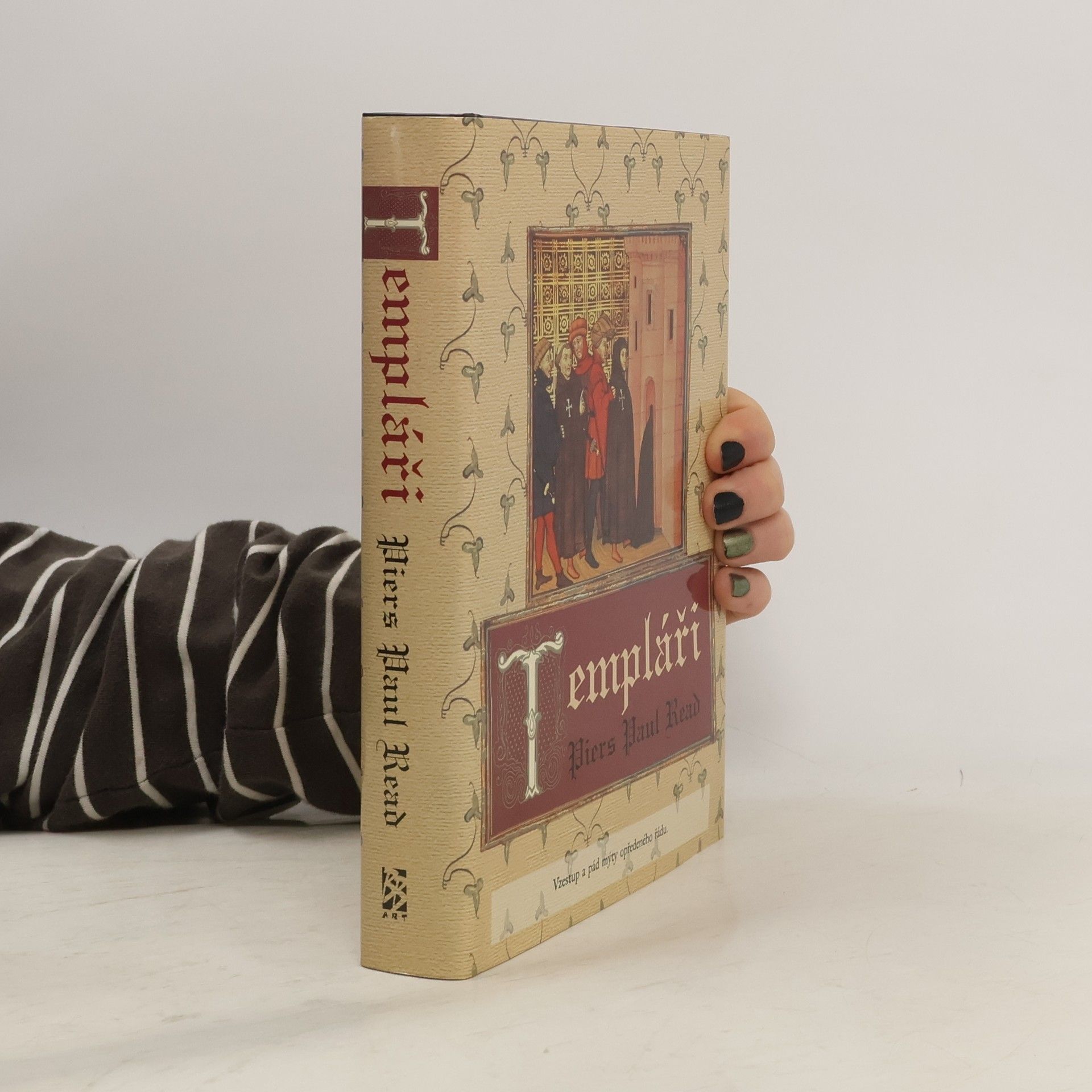 Piers Paul Read Templáři: Vzestup a pád mýty opředeného řádu