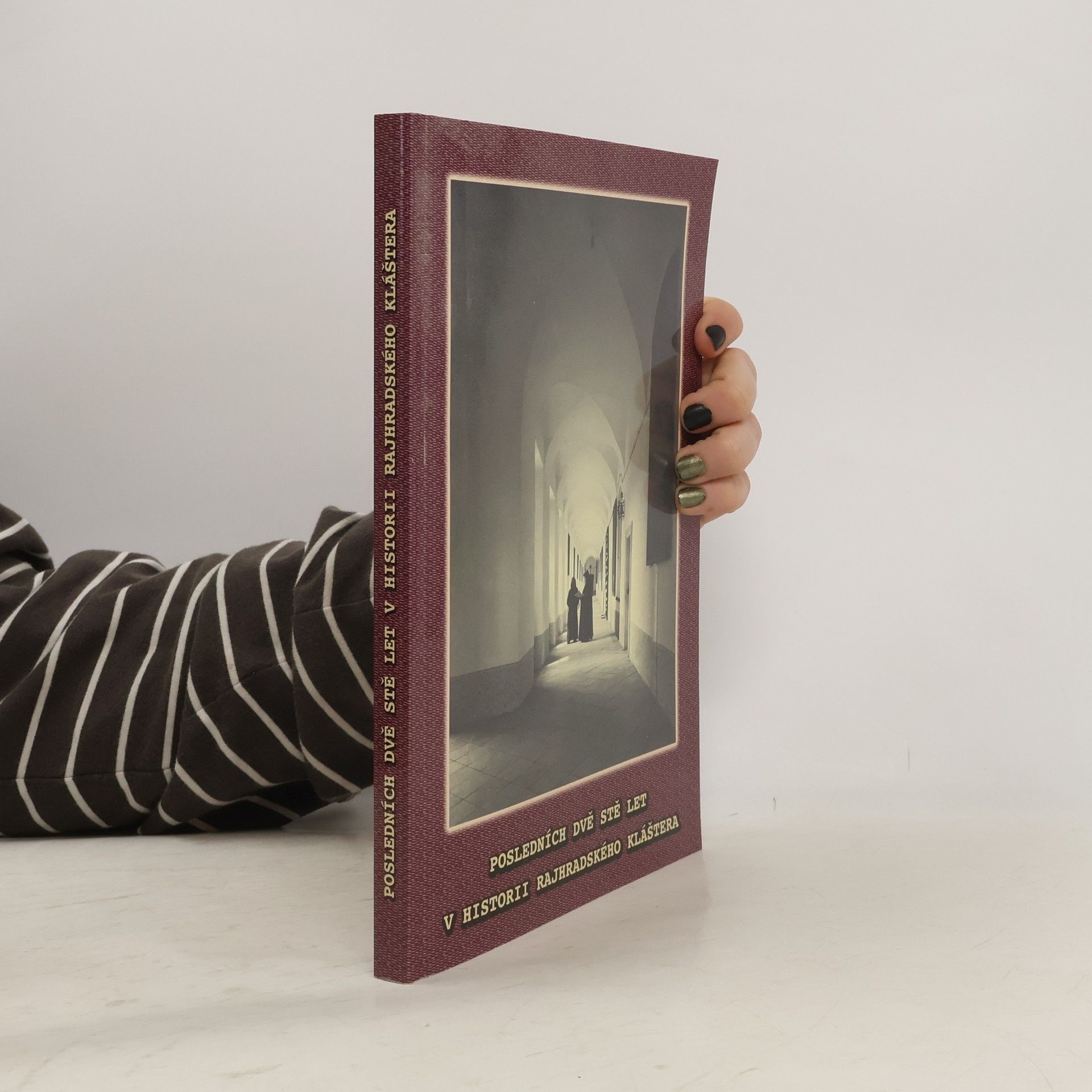 Jindra Pavelkova Posledních dvě stě let v historii rajhradského kláštera