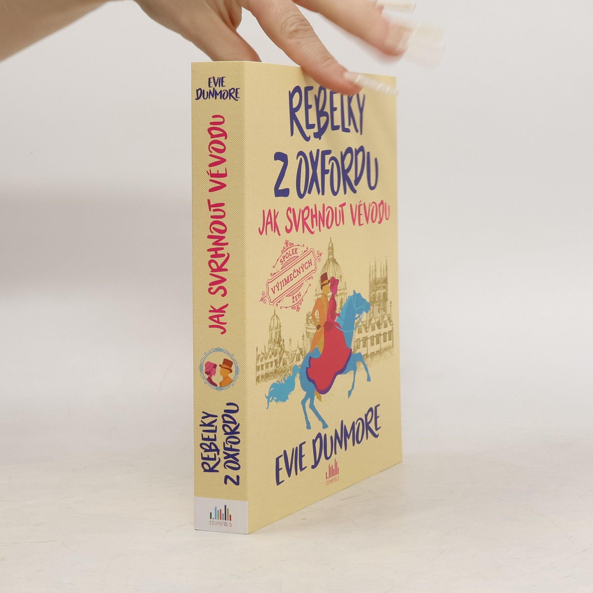 Evie Dunmore Rebelky z Oxfordu. Jak svrhnout vévodu