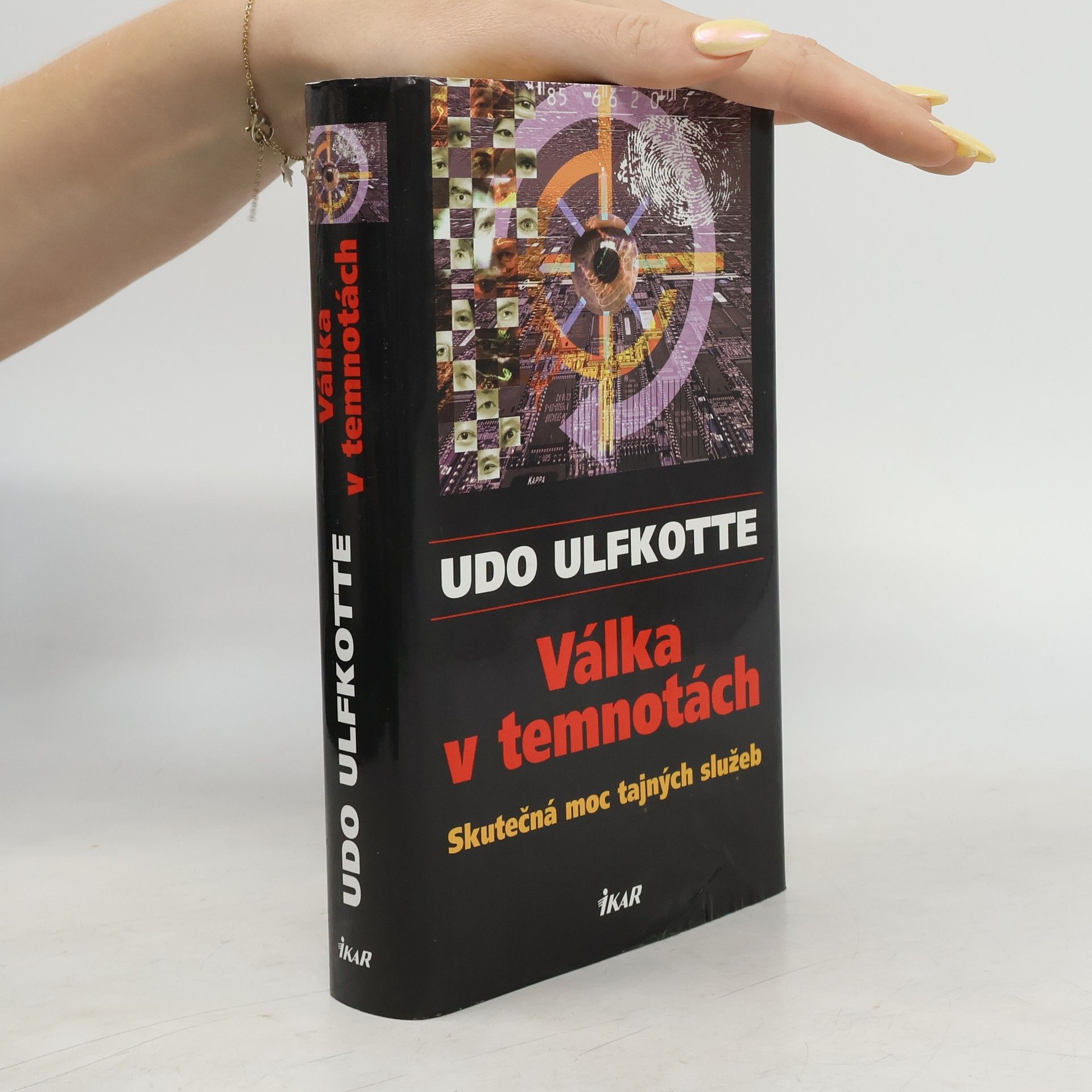 Udo Ulfkotte Válka v temnotách. Skutečná moc tajných služeb