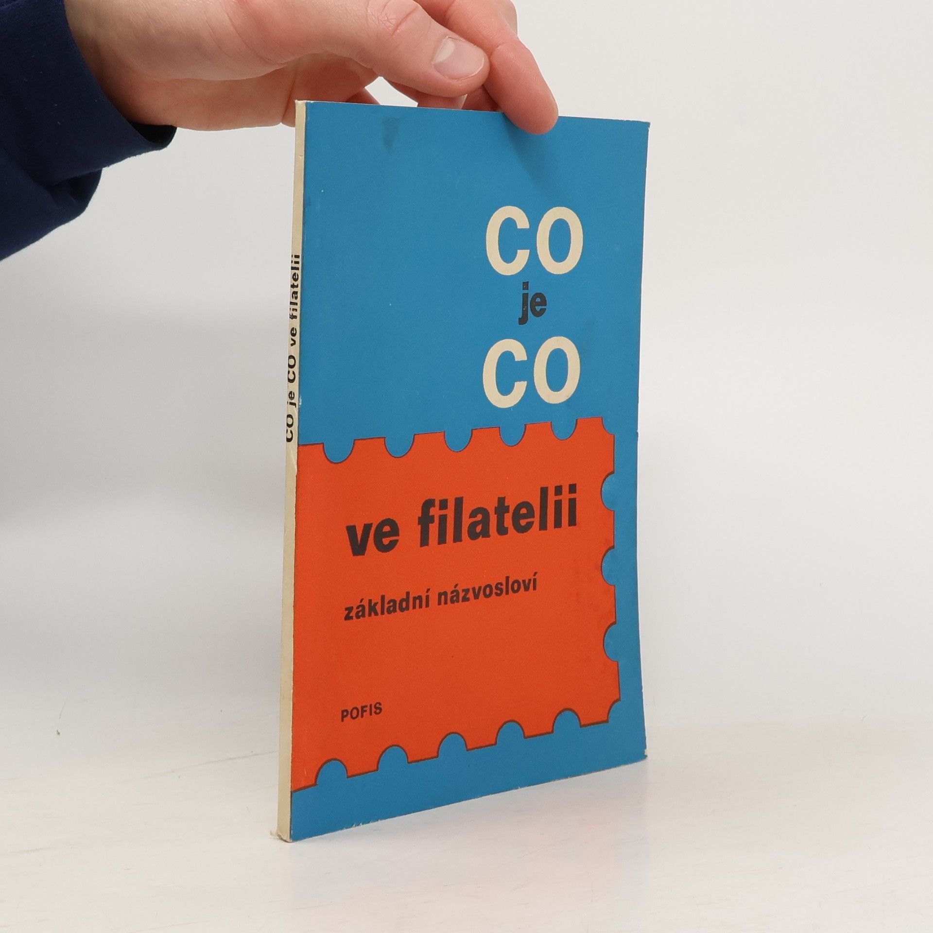 kolektiv Co je co ve filatelii: Základní názvosloví
