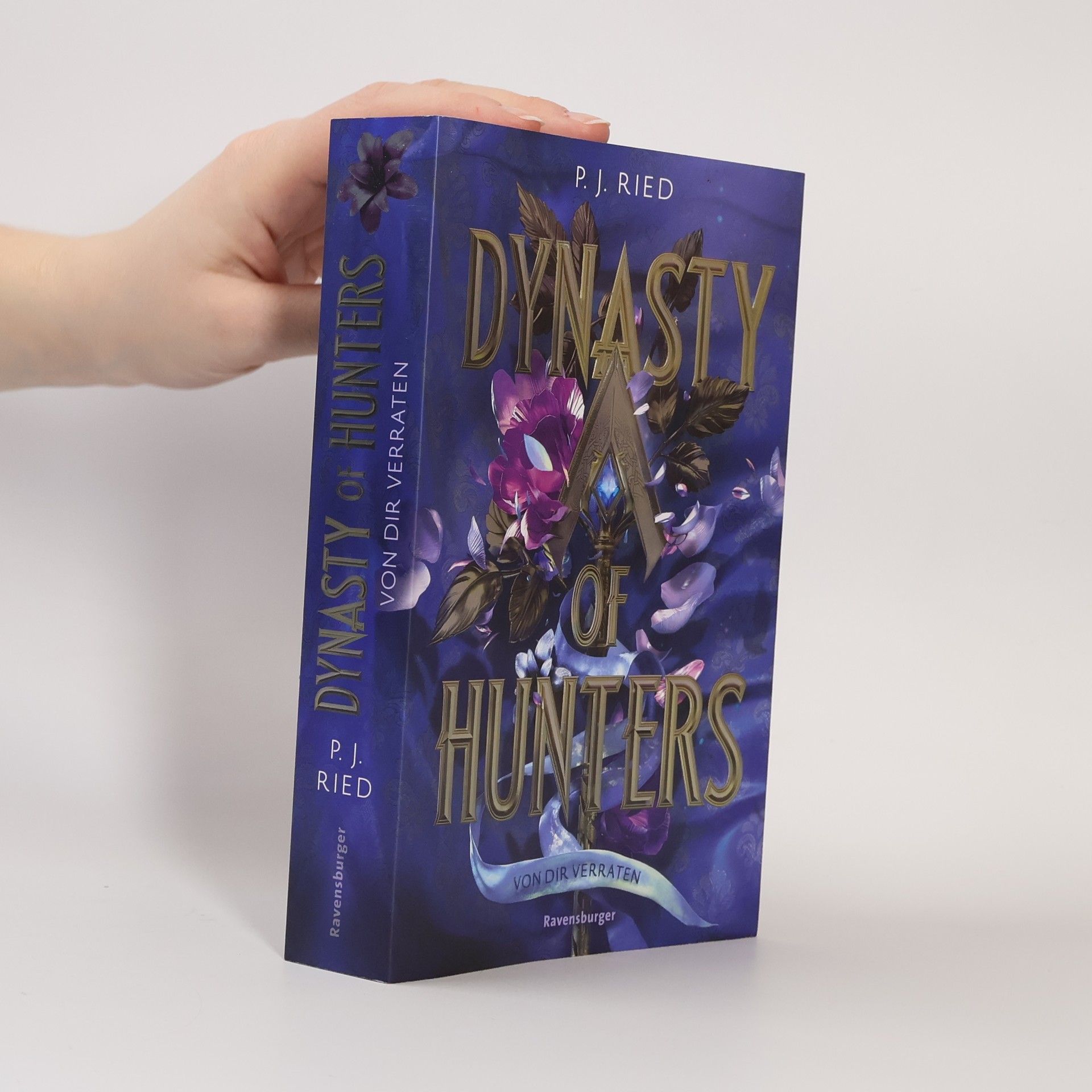 P. J. Ried Dynasty of Hunters, Band 1: Von dir verraten (Atemberaubende, actionreiche New-Adult-Romantasy)