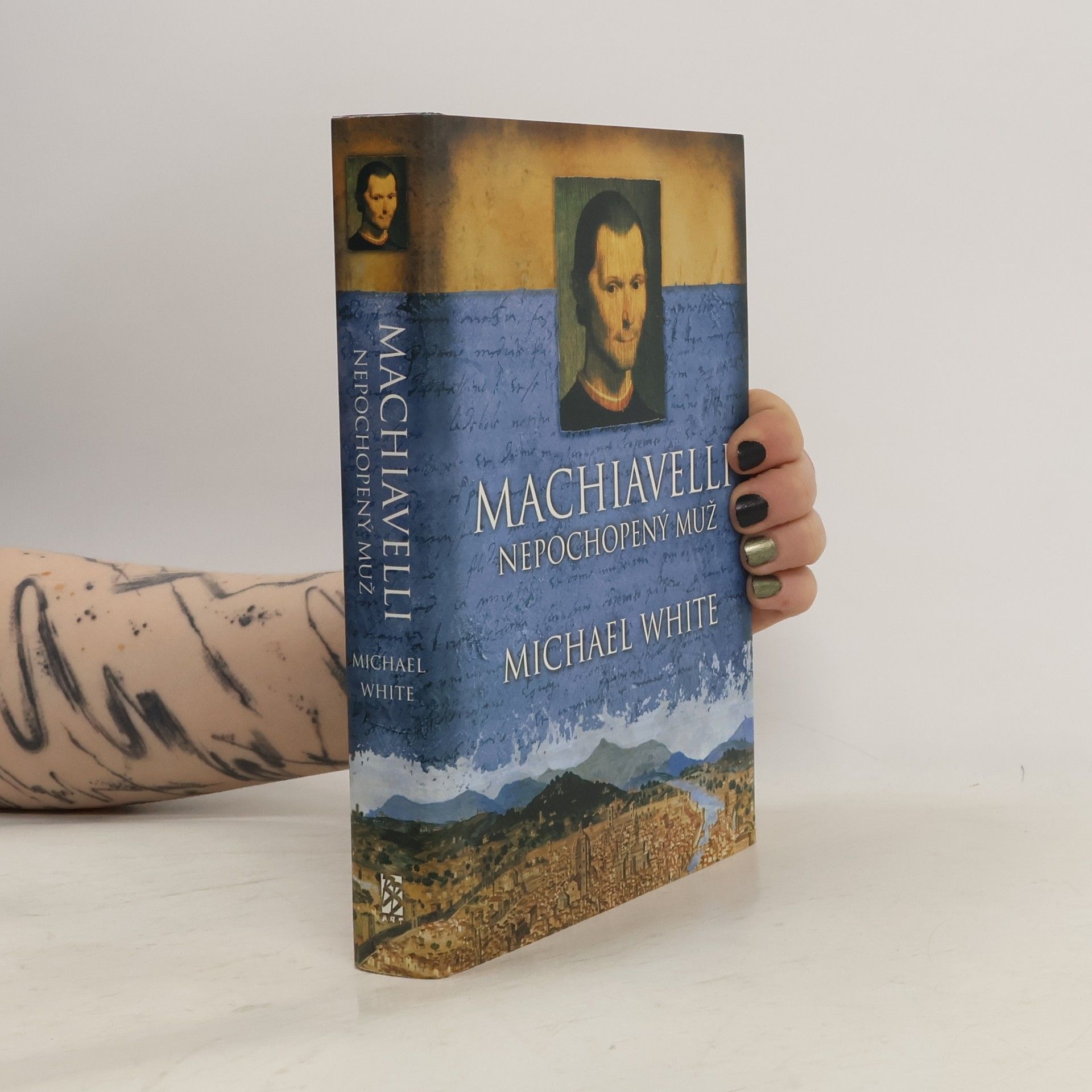Michael White Machiavelli : nepochopený muž
