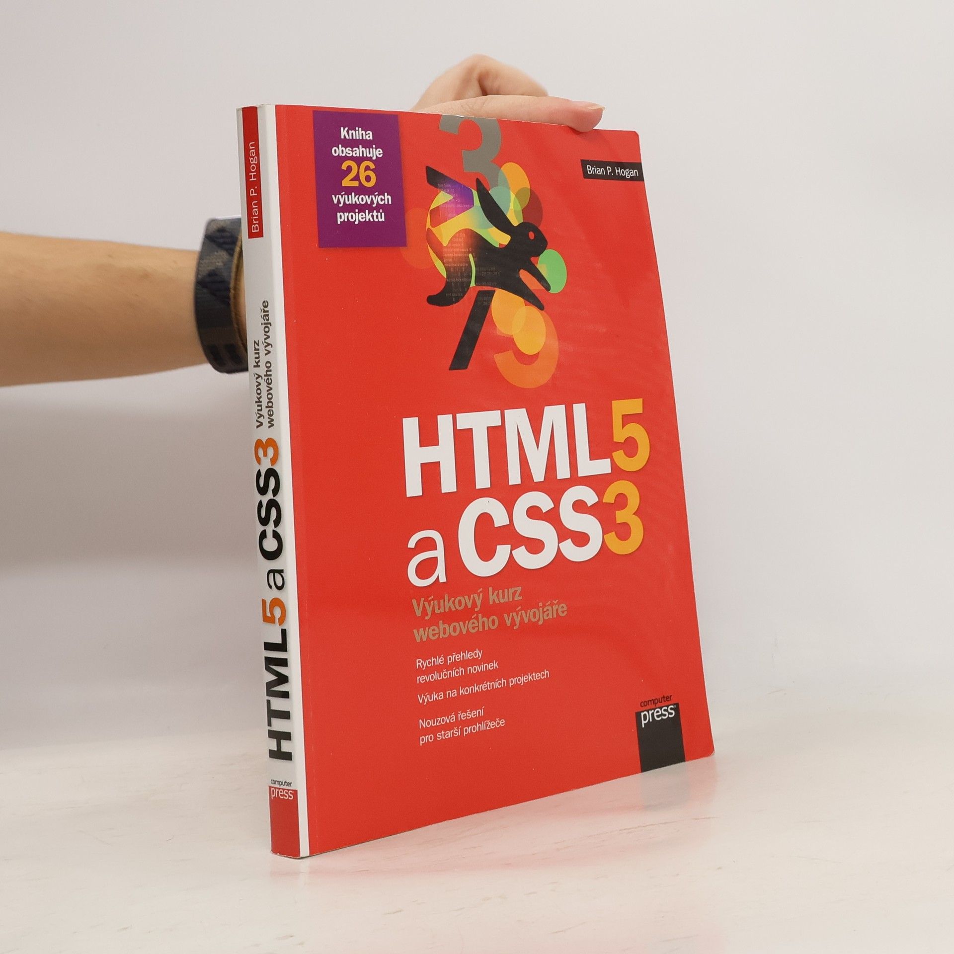 Brian Hogan HTML5 a CSS3. Výukový kurz webového vývojáře