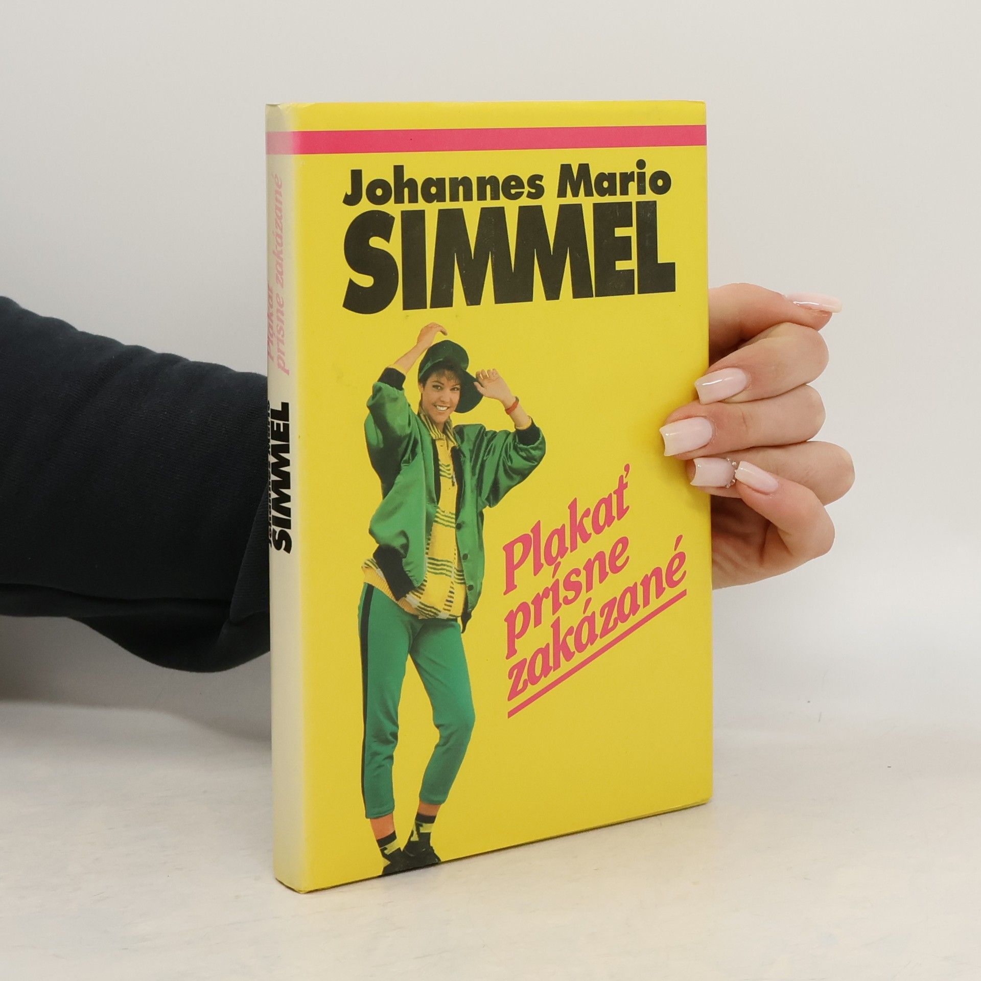 Johannes Mario Simmel Plakať prísne zakázané