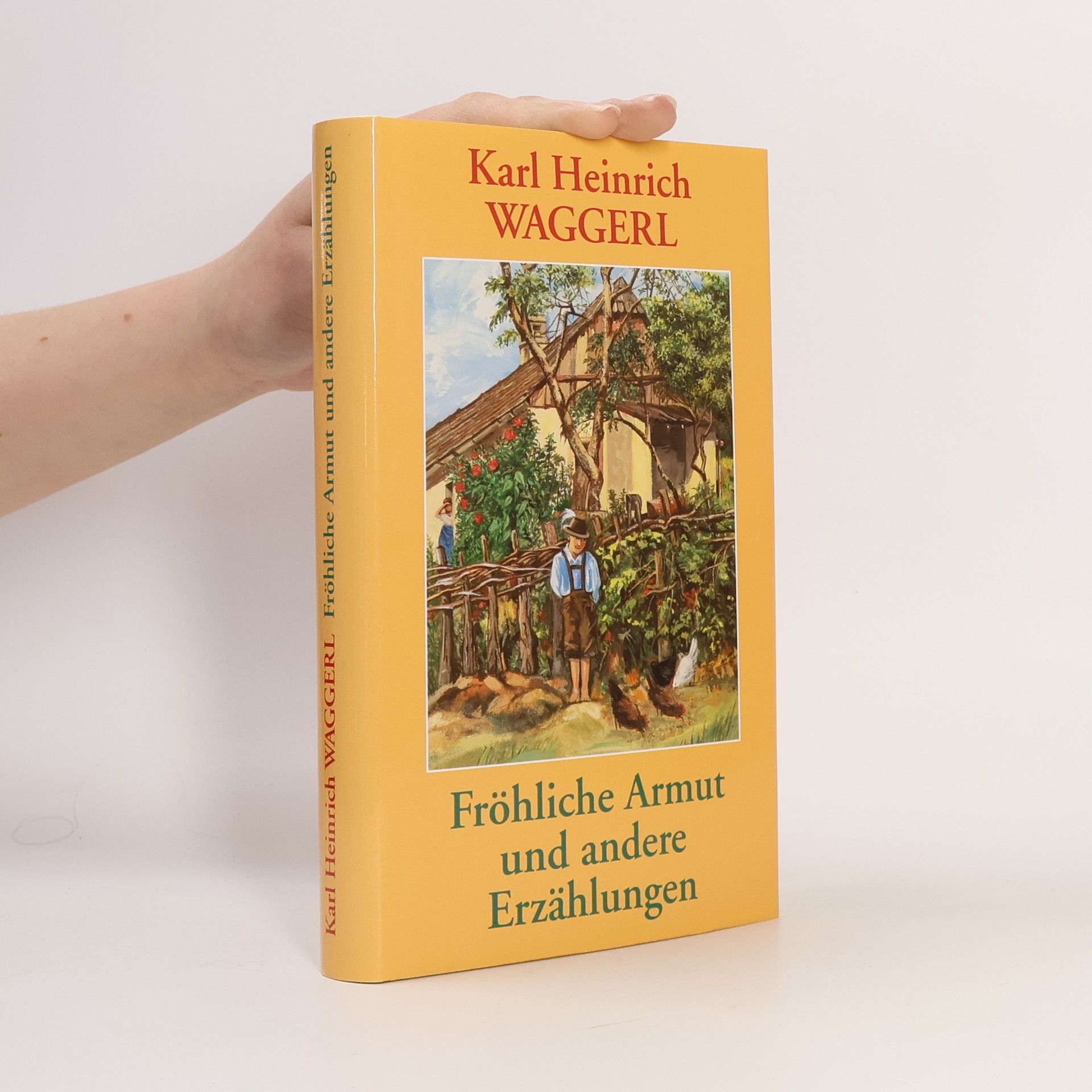 Karl Heinrich Waggerl Fröhliche Armunt und andere Erzählugen