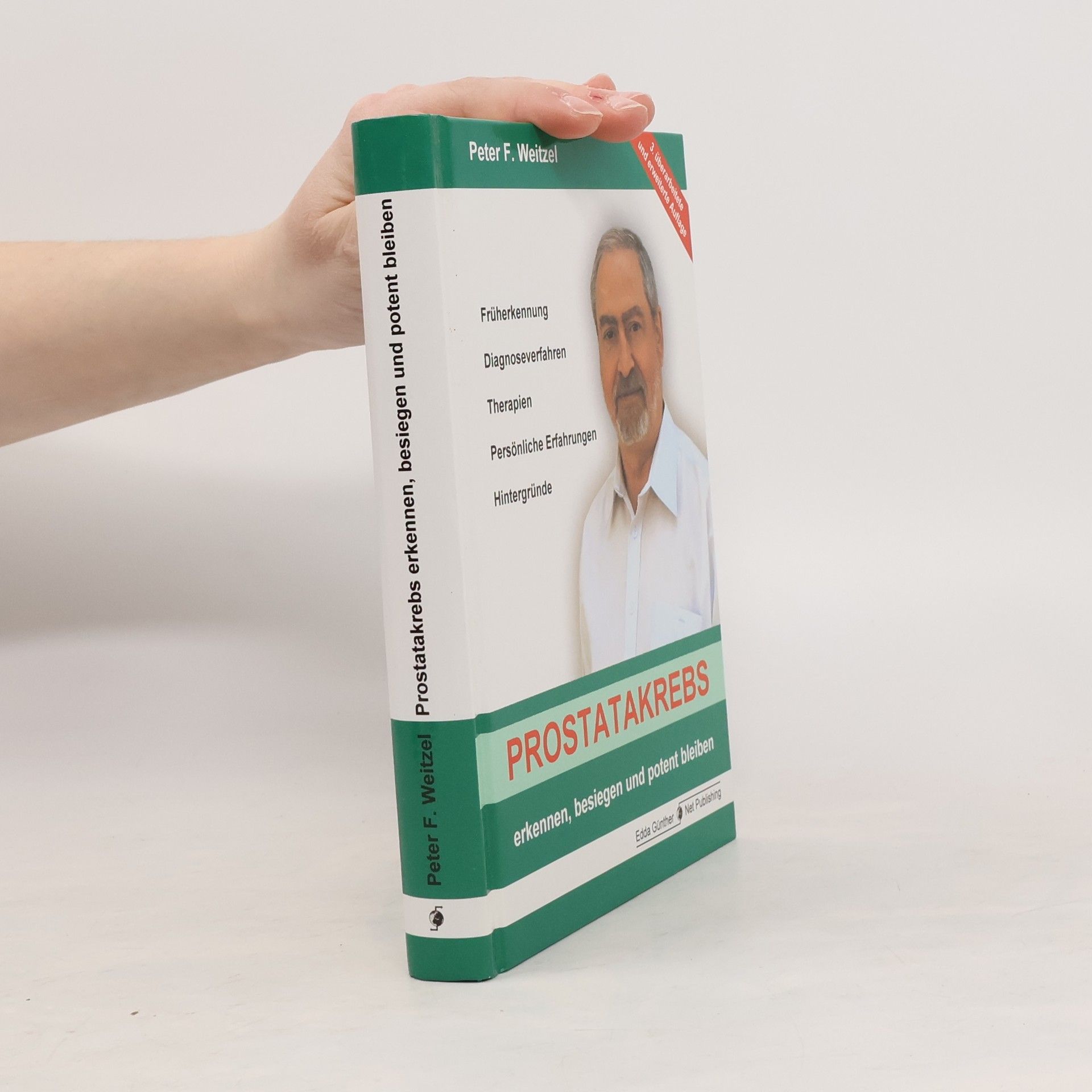 Peter F. Weitzel Prostatakrebs erkennen, besiegen und potent bleiben