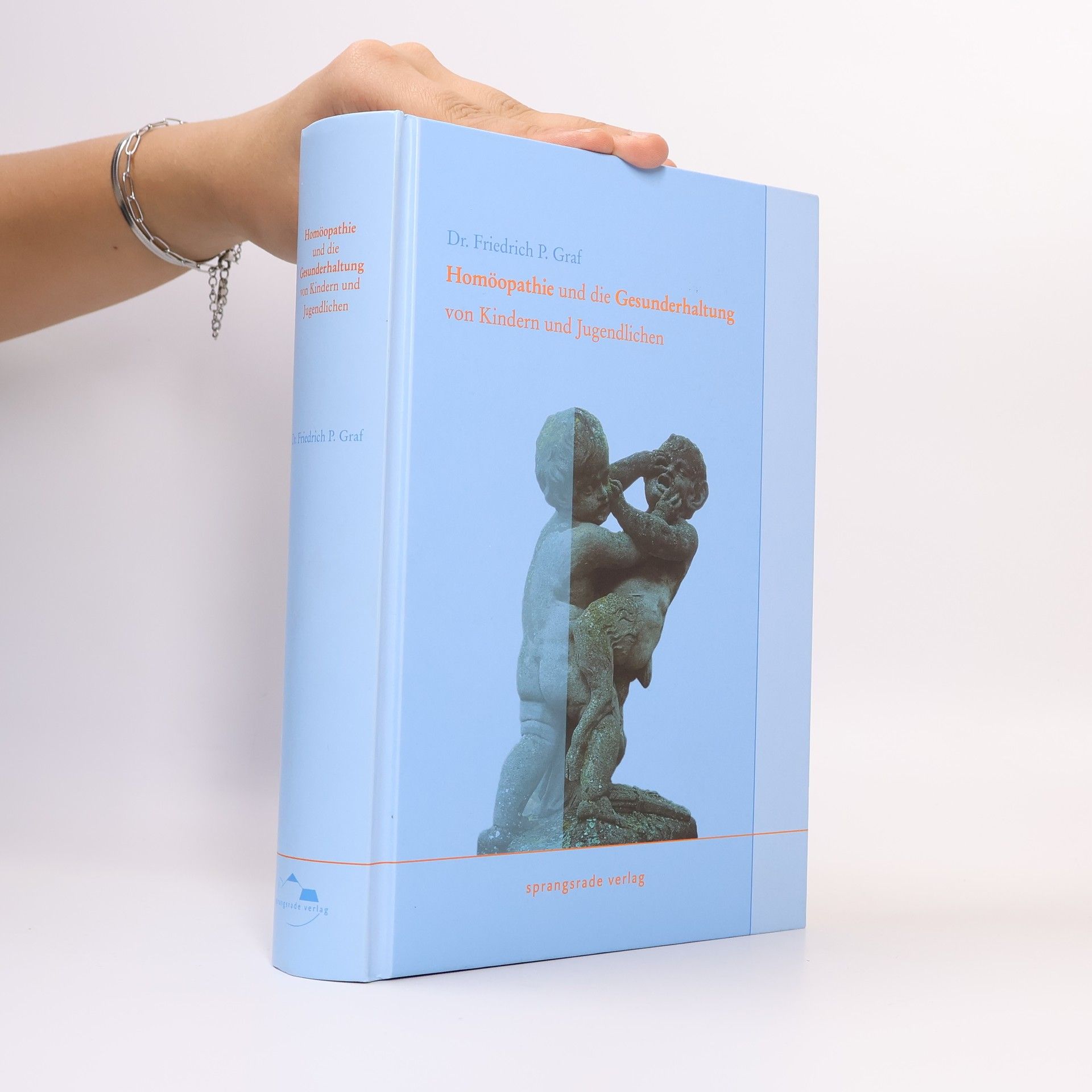 Friedrich P. Graf Homöopathie und die Gesunderhaltung von Kindern und Jugendlichen