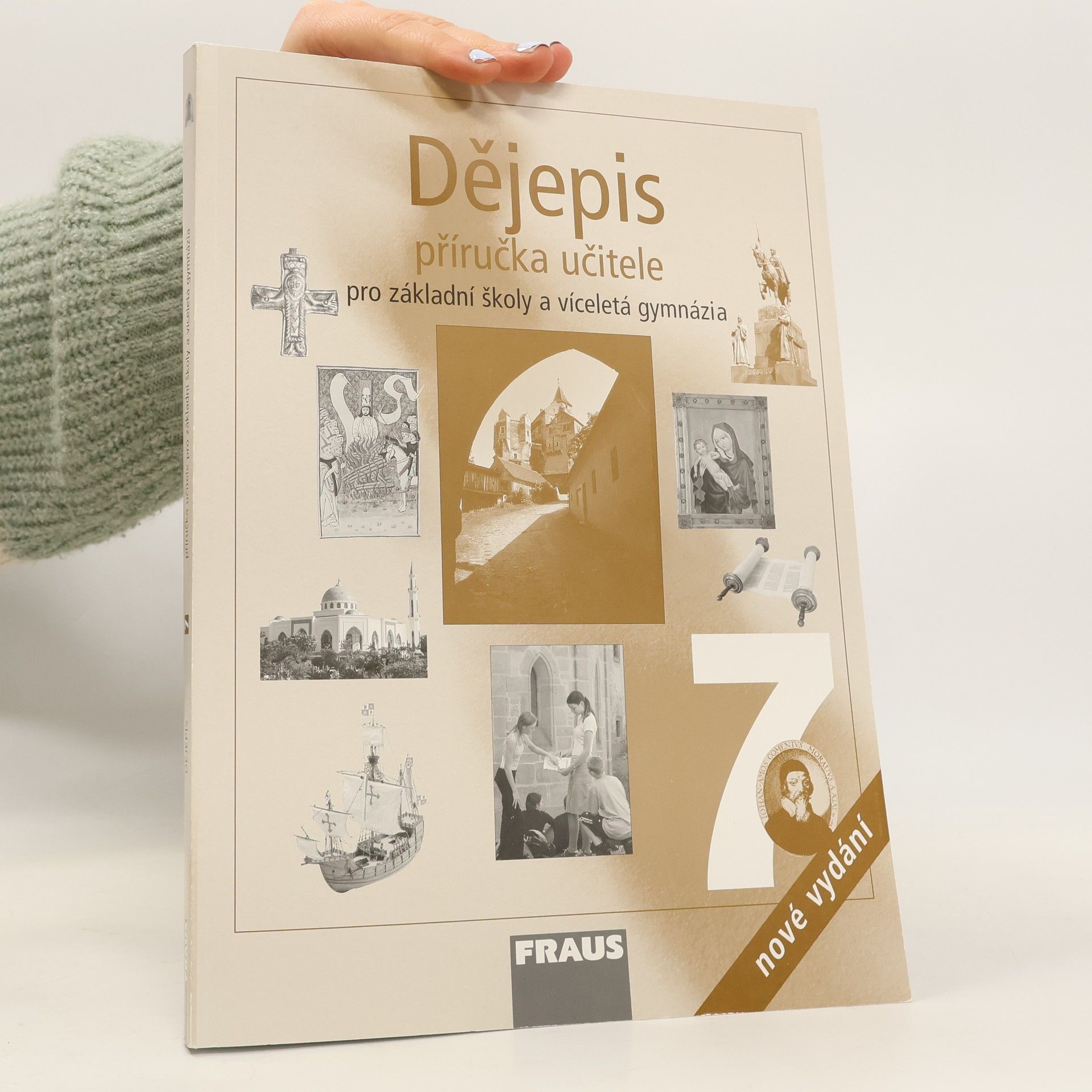 Dějepis 7: příručka učitele pro základní školy a víceletá gymnázia [Středověk a počátky nové doby]