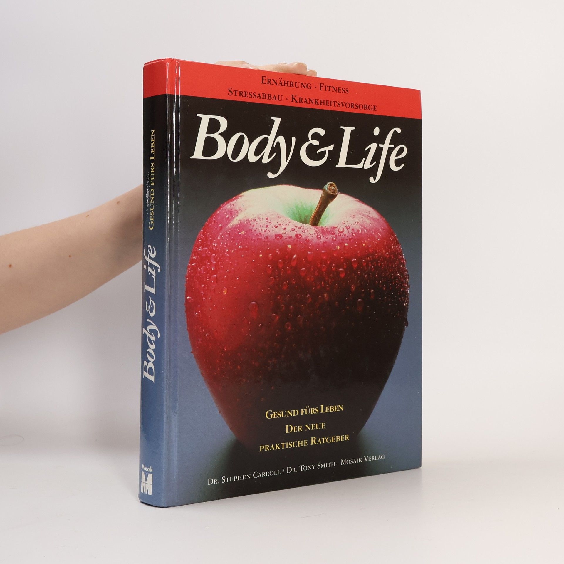 Stephen Carroll Body & life, gesund fürs Leben