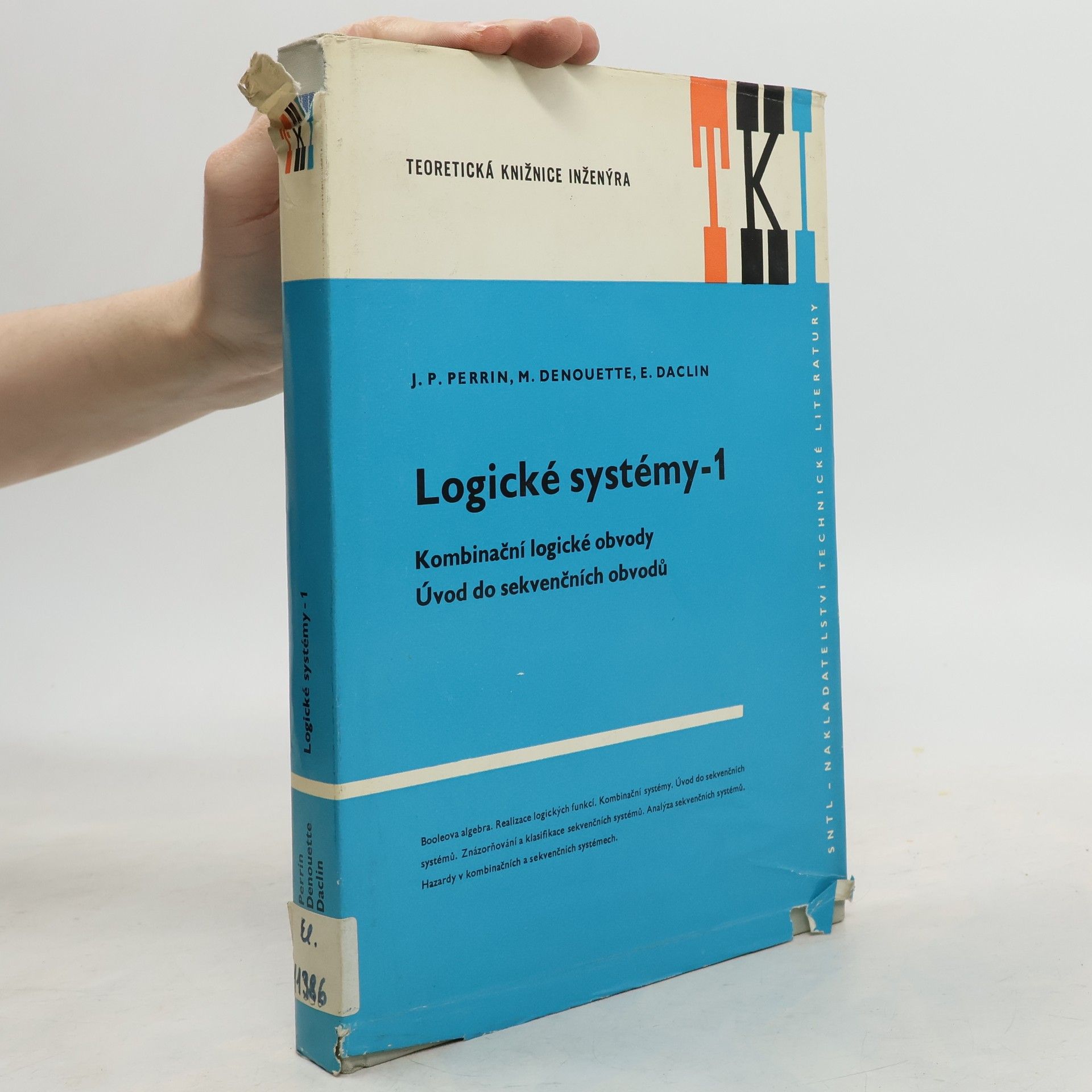 Jean Paul Perrin Logické systémy 1. Kombinační logické obvody, úvod do sekvenčních obvodů