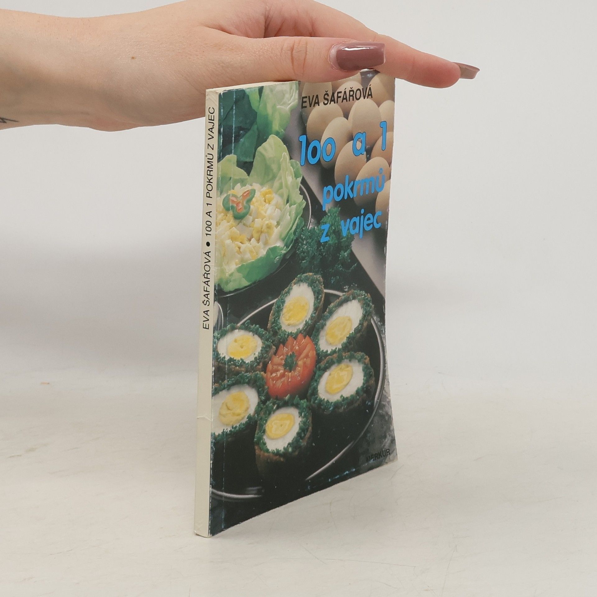 Eva Šafářová 100 a 1 pokrmů z vajec