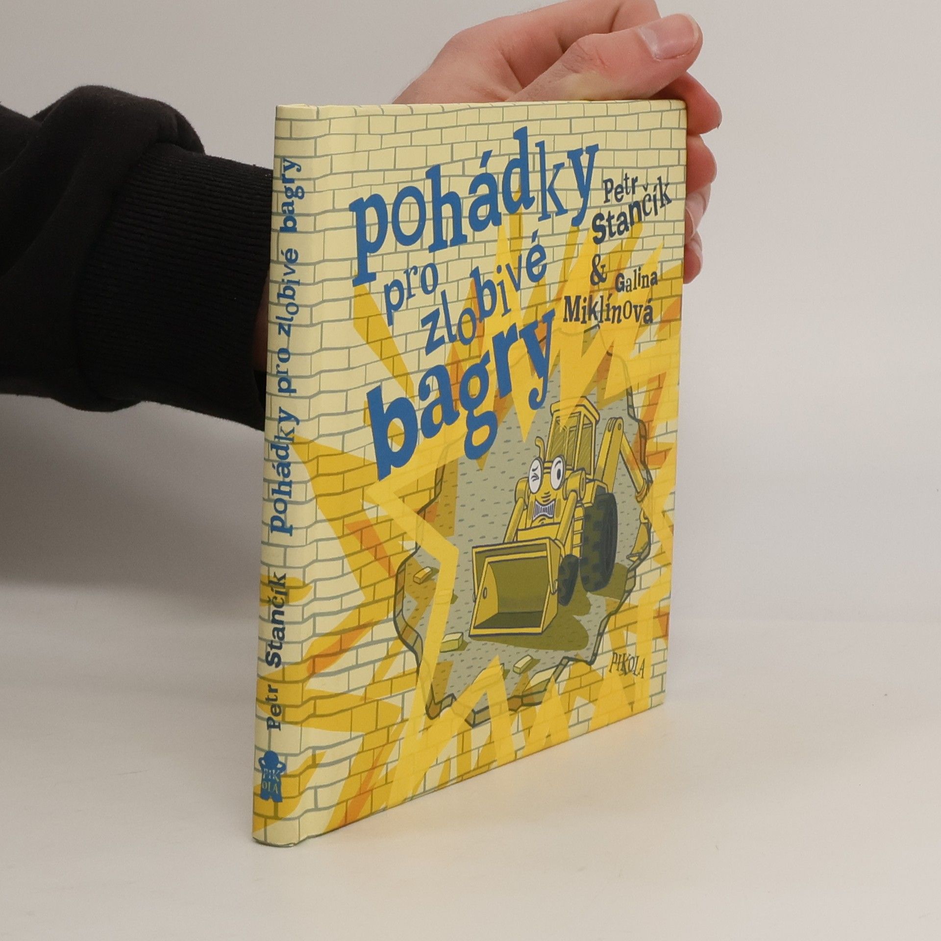 Petr Stančík Pohádky pro zlobivé bagry