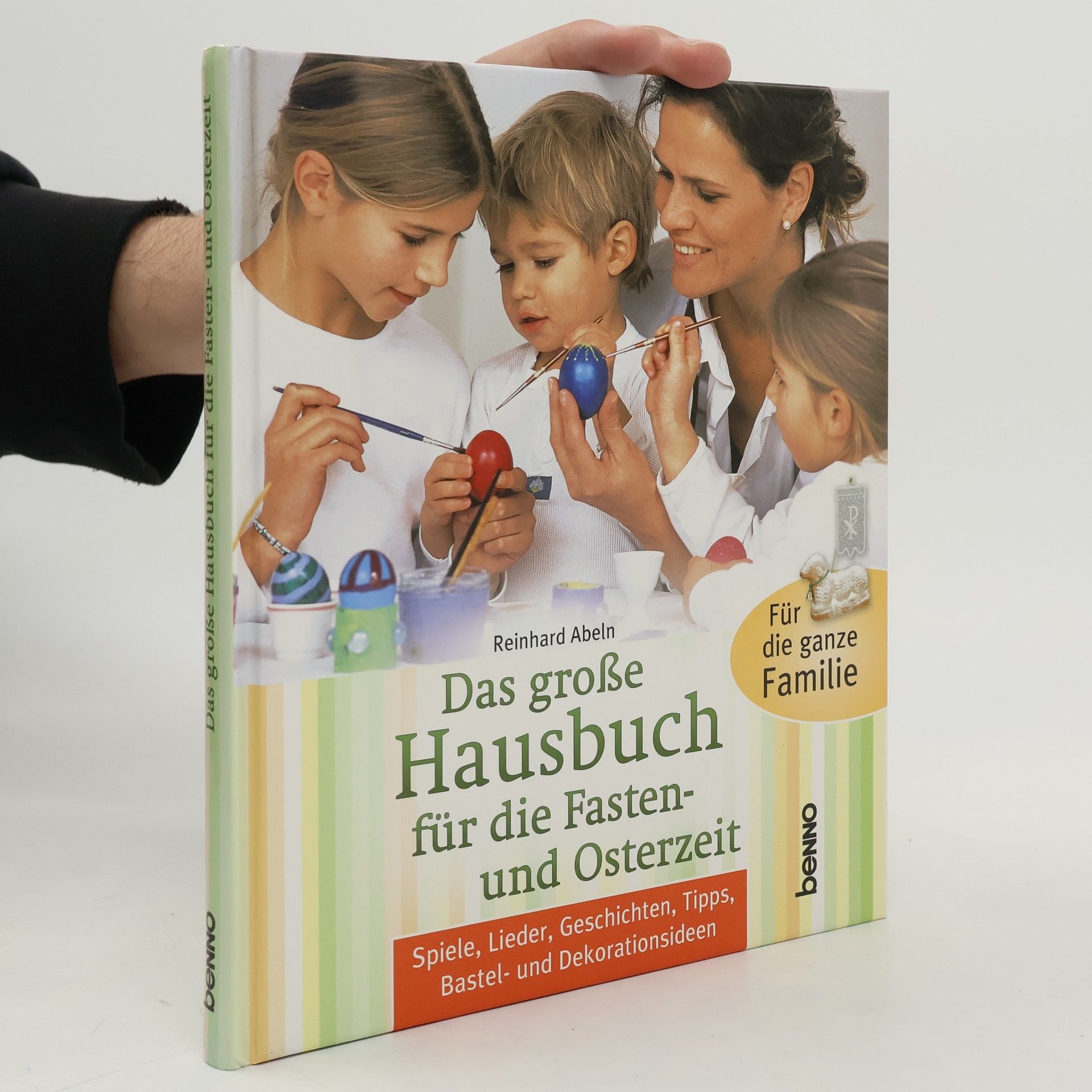 Reinhard Abeln Das große Hausbuch für die Fasten- und Osterzeit