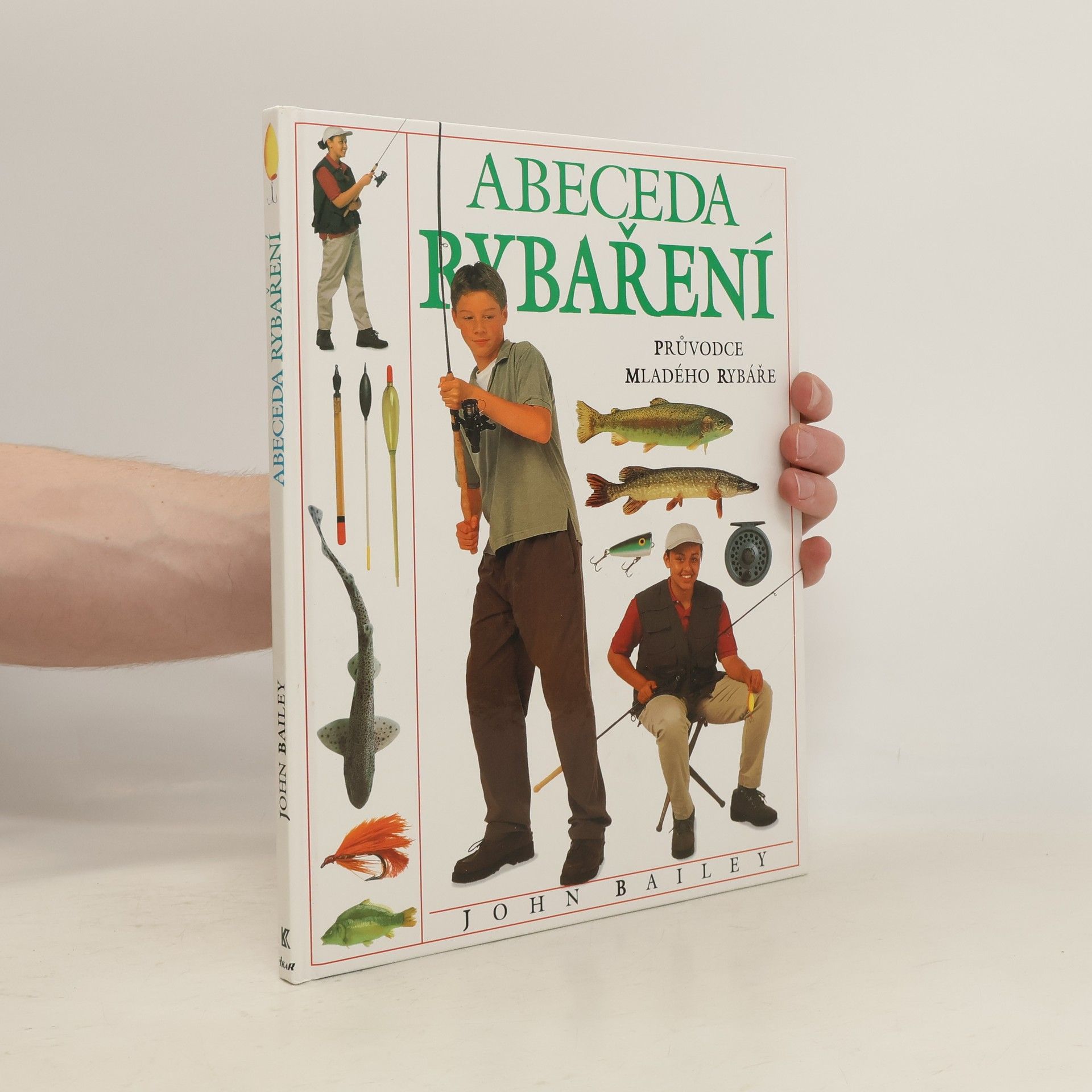 John Bailey Abeceda rybaření. Průvodce mladého rybáře