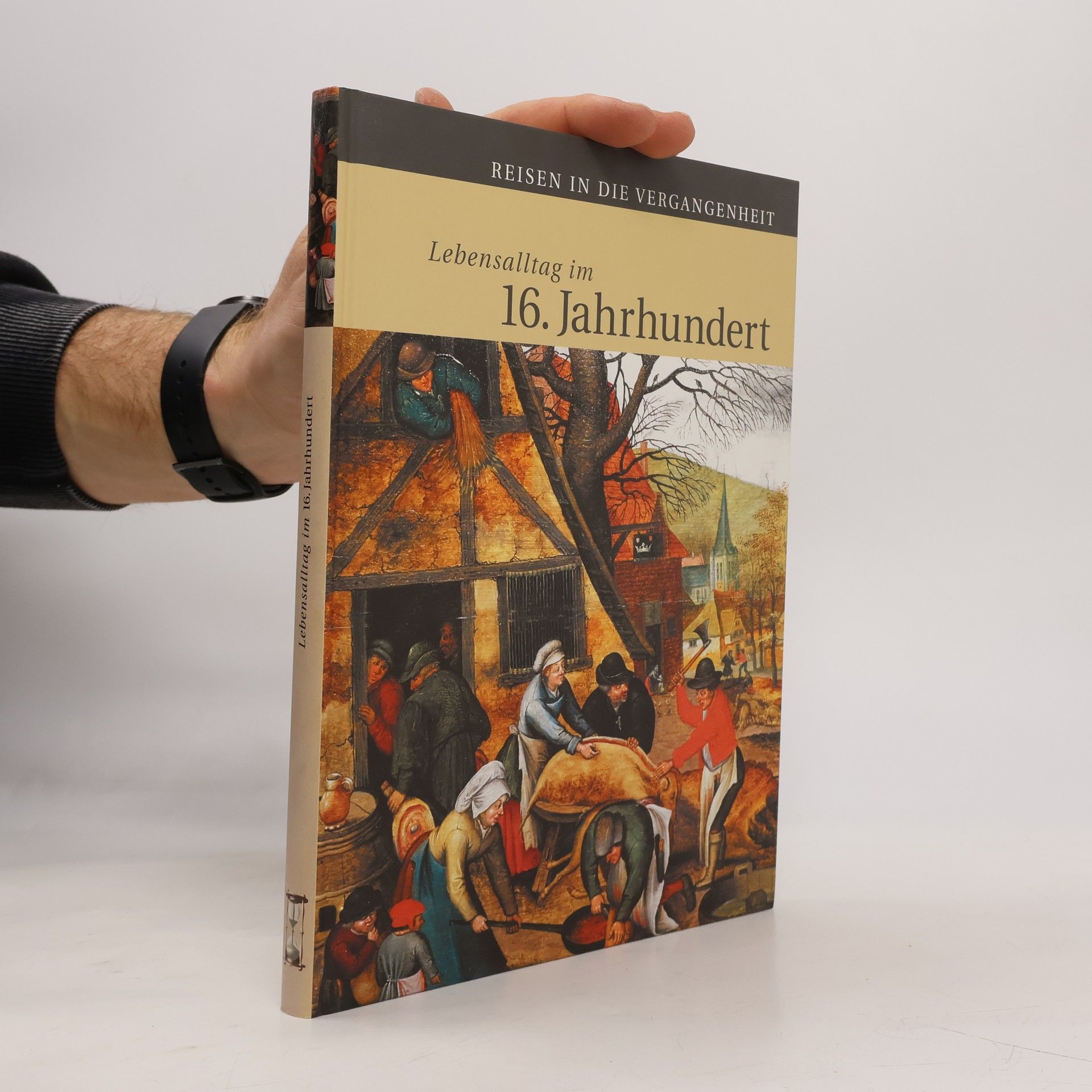 kolektiv Lebensalltag im 16. Jahrhundert