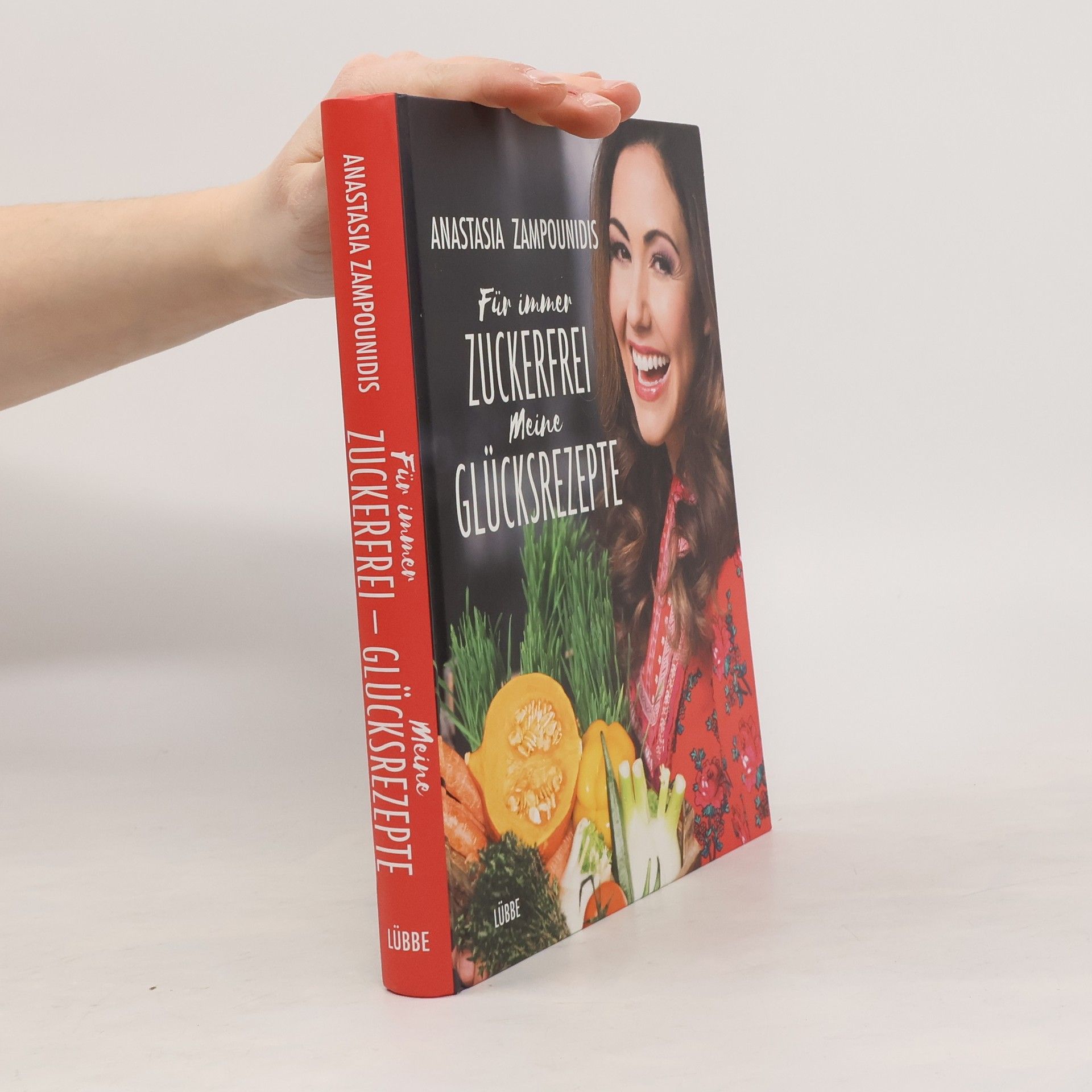 Anastasia Zampounidis Für immer zuckerfrei. Meine Glücksrezepte