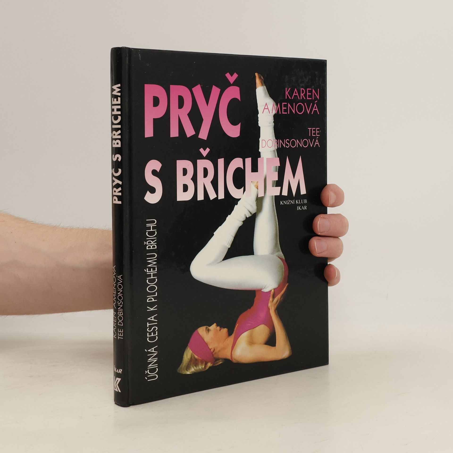 Karen Amen Pryč s břichem. Nejúčinnější cesta k plochému břichu