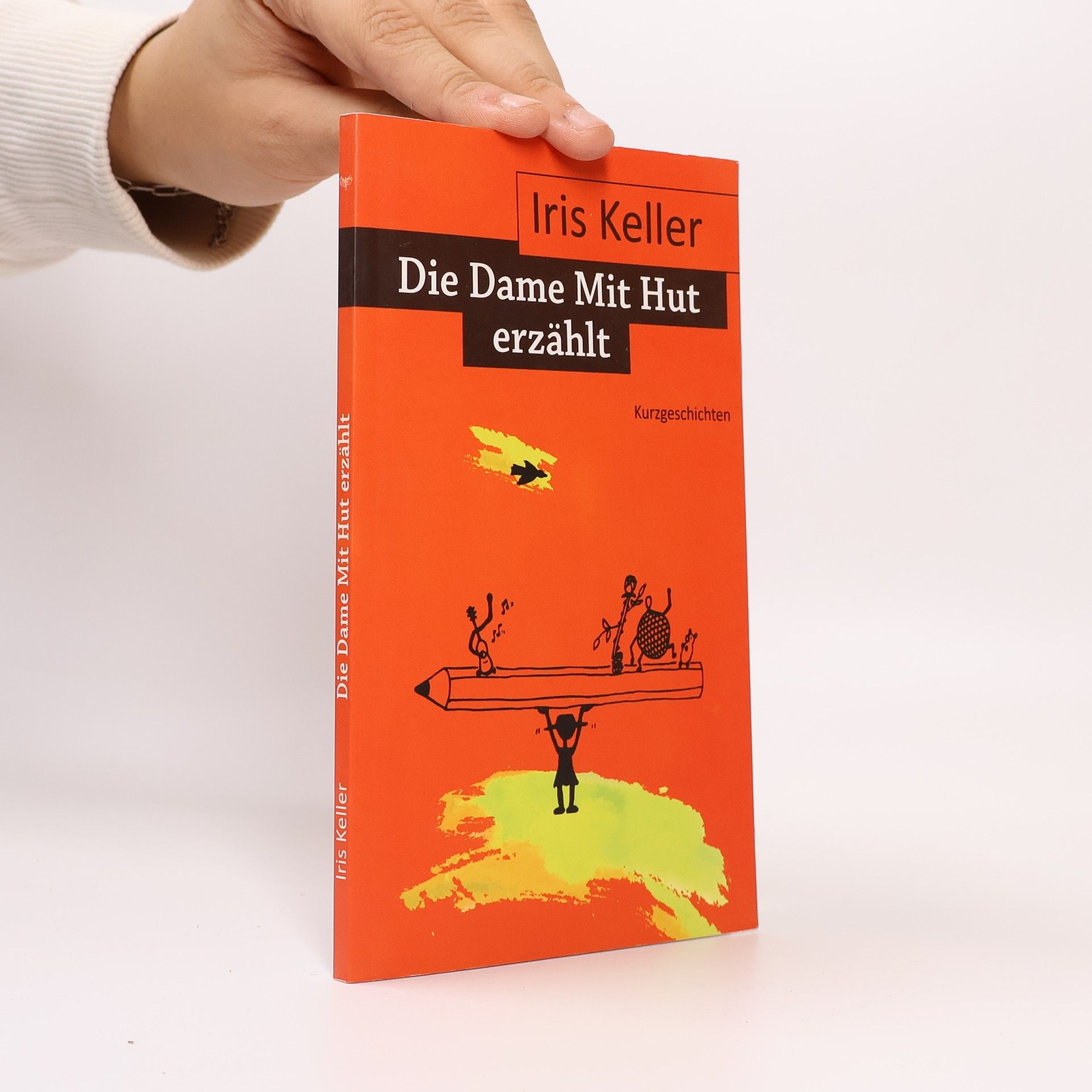 Iris Keller Die Dame mit Hut erzählt