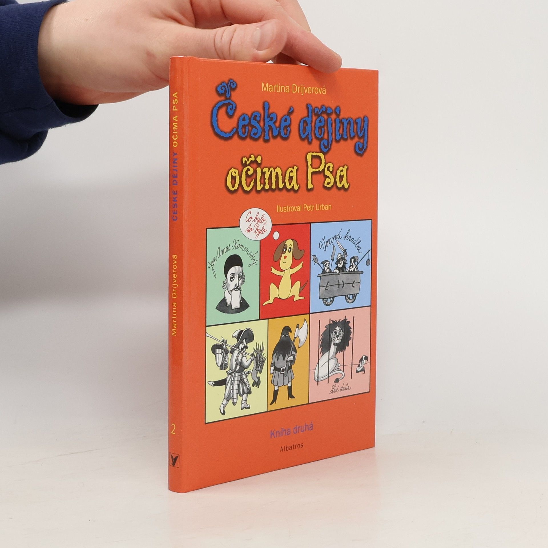 Drijverová Martina České dějiny očima psa : co bylo, to bylo 2