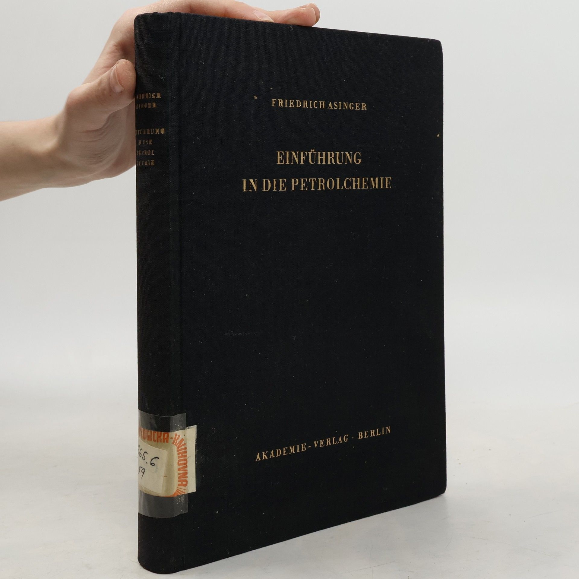 Friedrich Asinger Einführung in die Petrolchemie