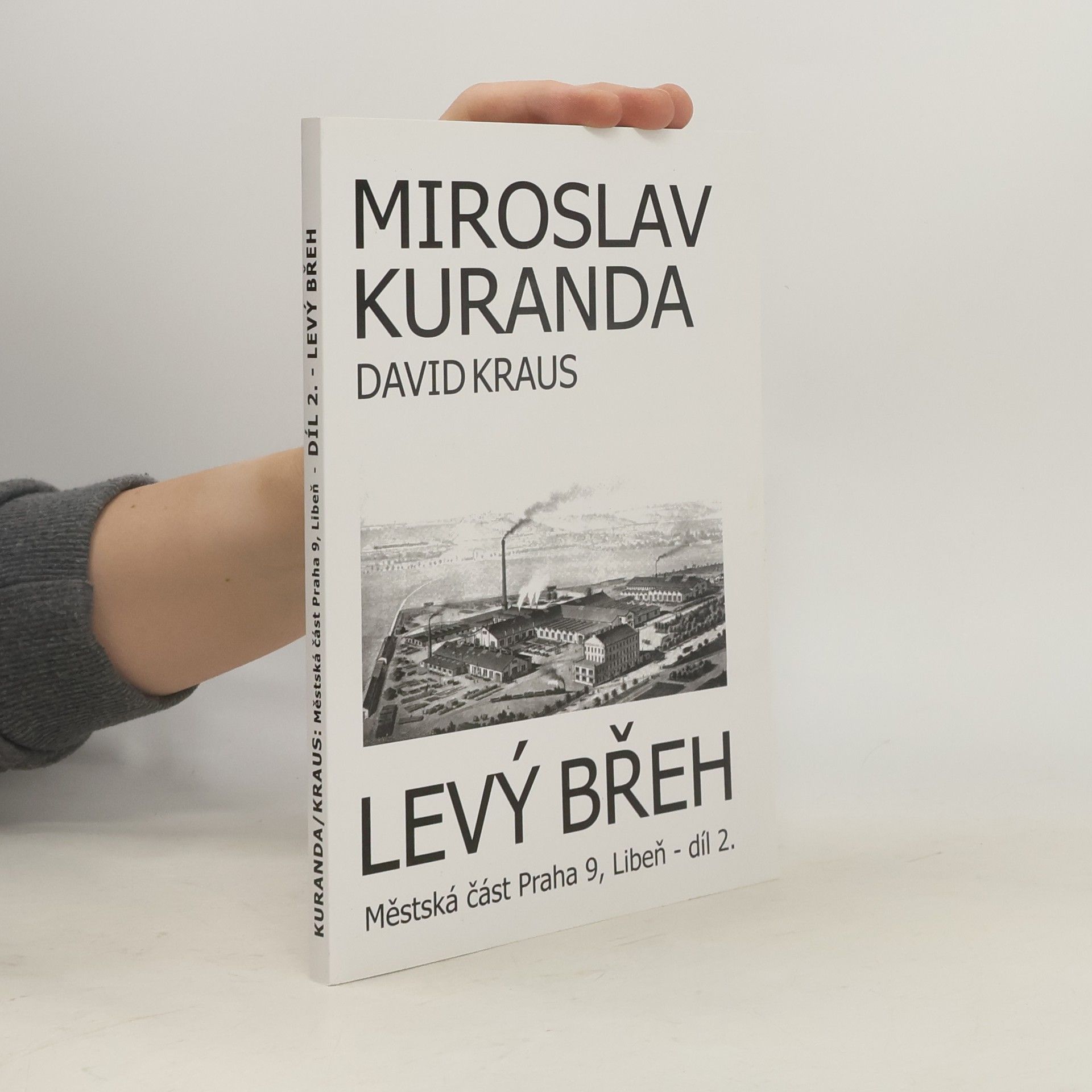 David Kraus Levý břeh. Městská část Praha 9, Libeň - Díl 2.