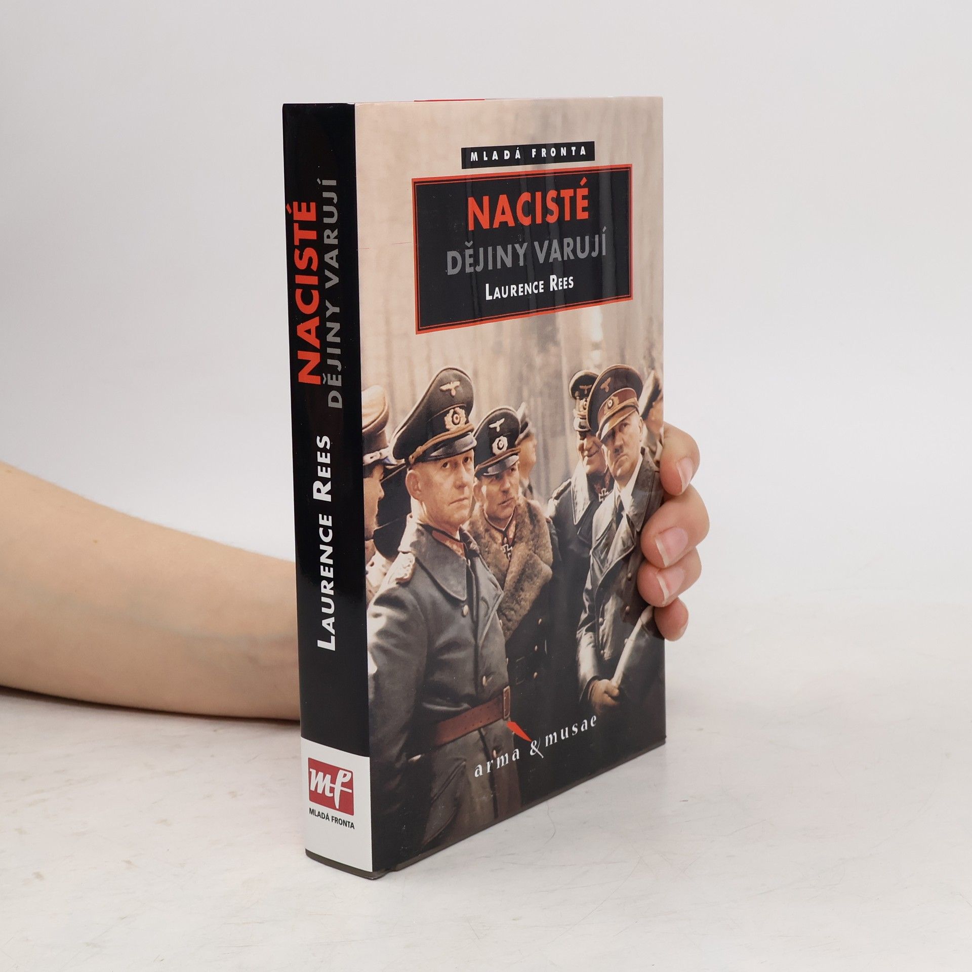 Laurence Rees Nacisté : dějiny varují