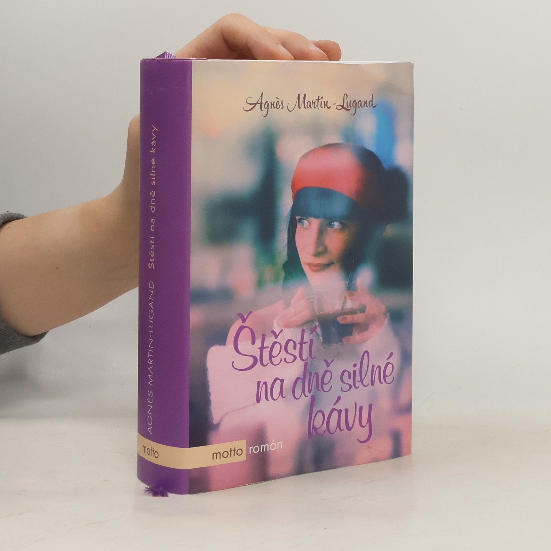 Agnès Martin-Lugand Štěstí na dně silné kávy