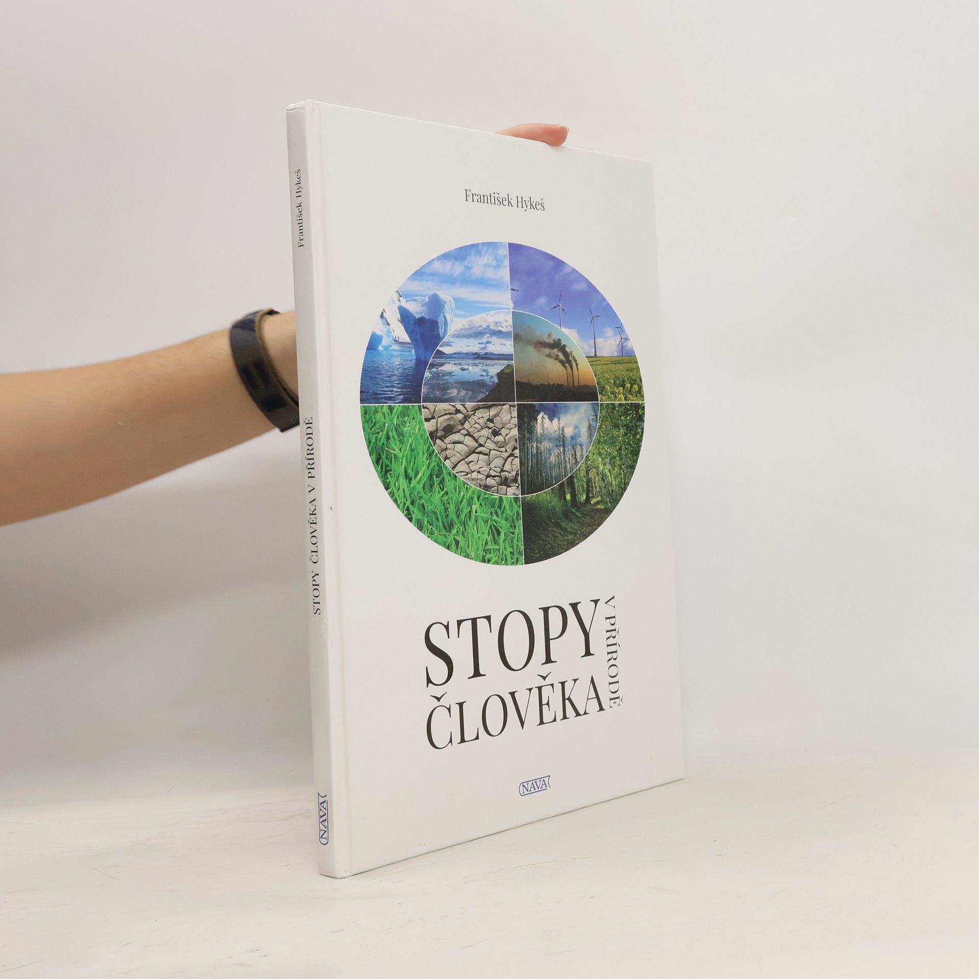 František Hykeš Stopy člověka v přírodě