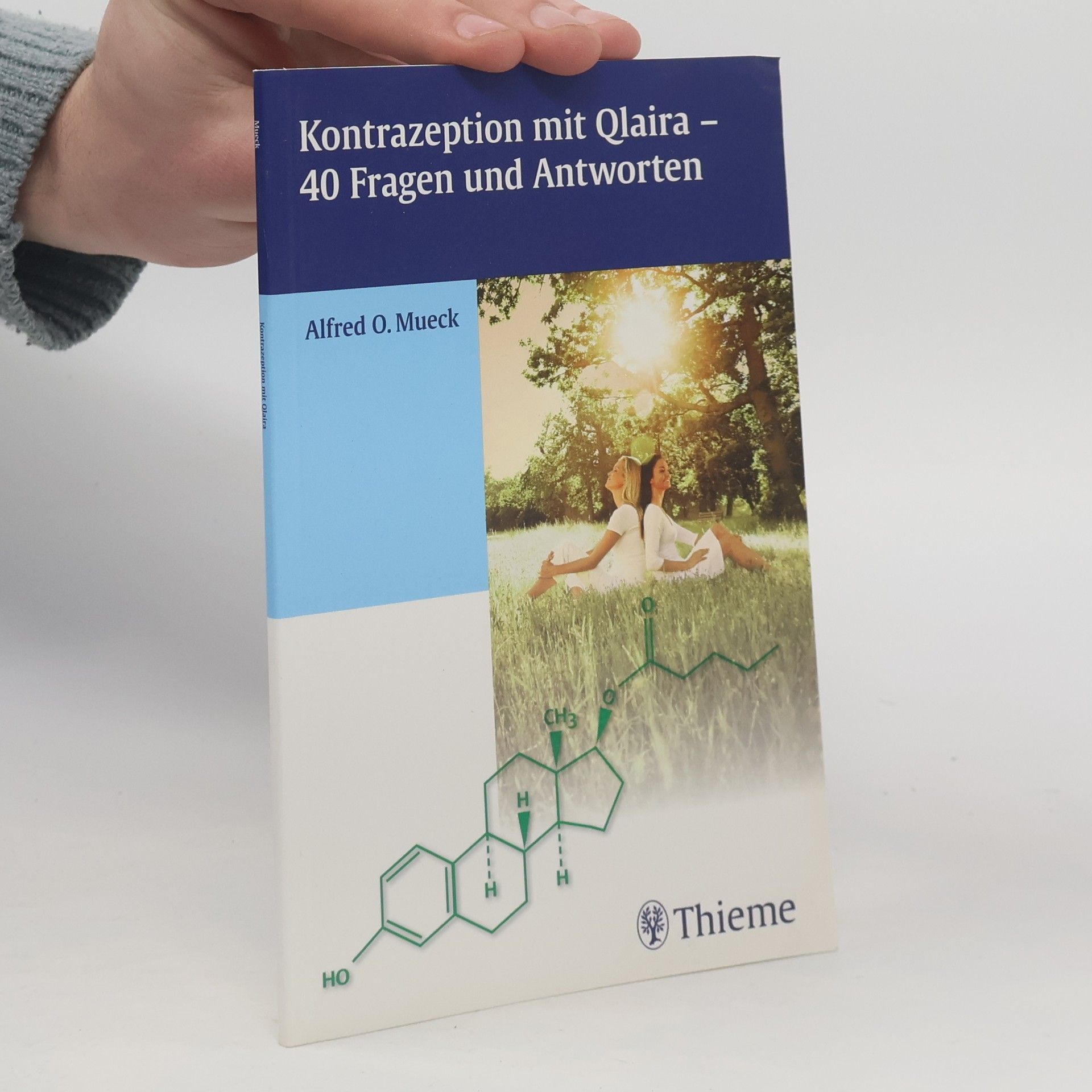 Alfred O. Mueck Kontrazeption mit Qlaira – 40 Fragen und Antworten