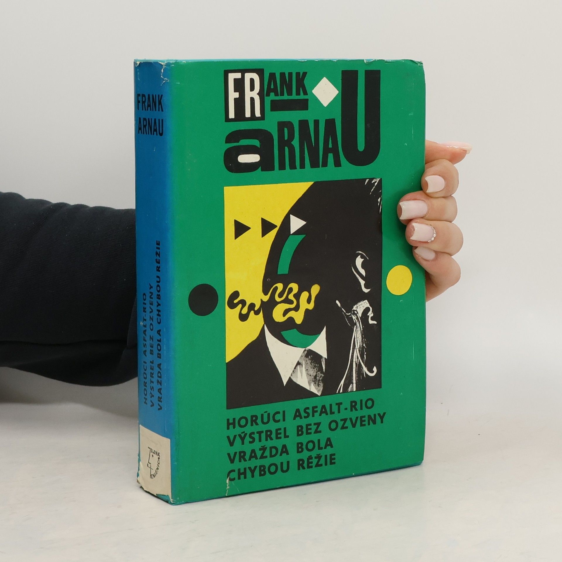 Frank Arnau Horúci asfalt-Rio. Výstrel bez ozveny. Vražda bola chybou réžie. 3 zvazok