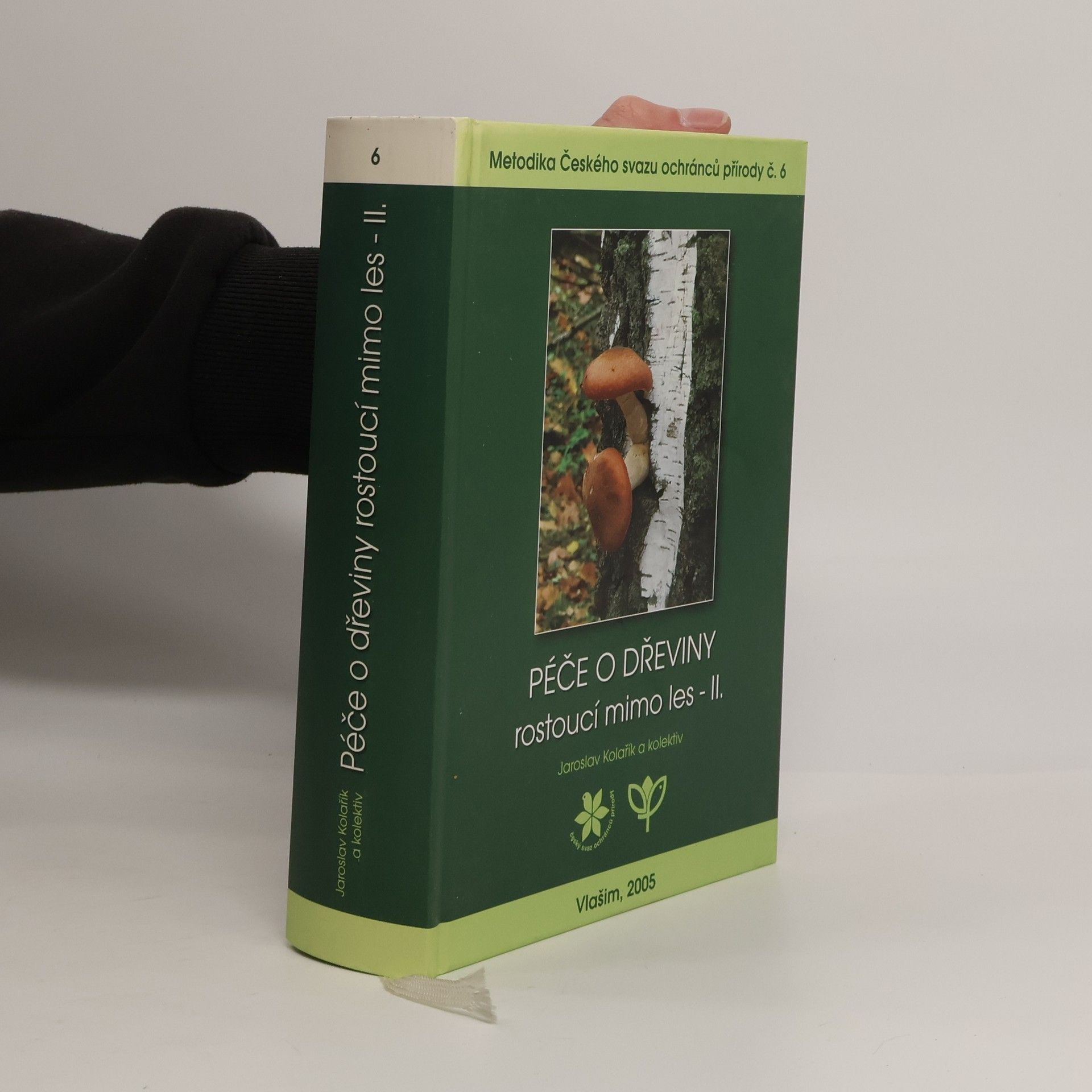 Jaroslav Kolářík Péče o dřeviny rostoucí mimo les. II. díl