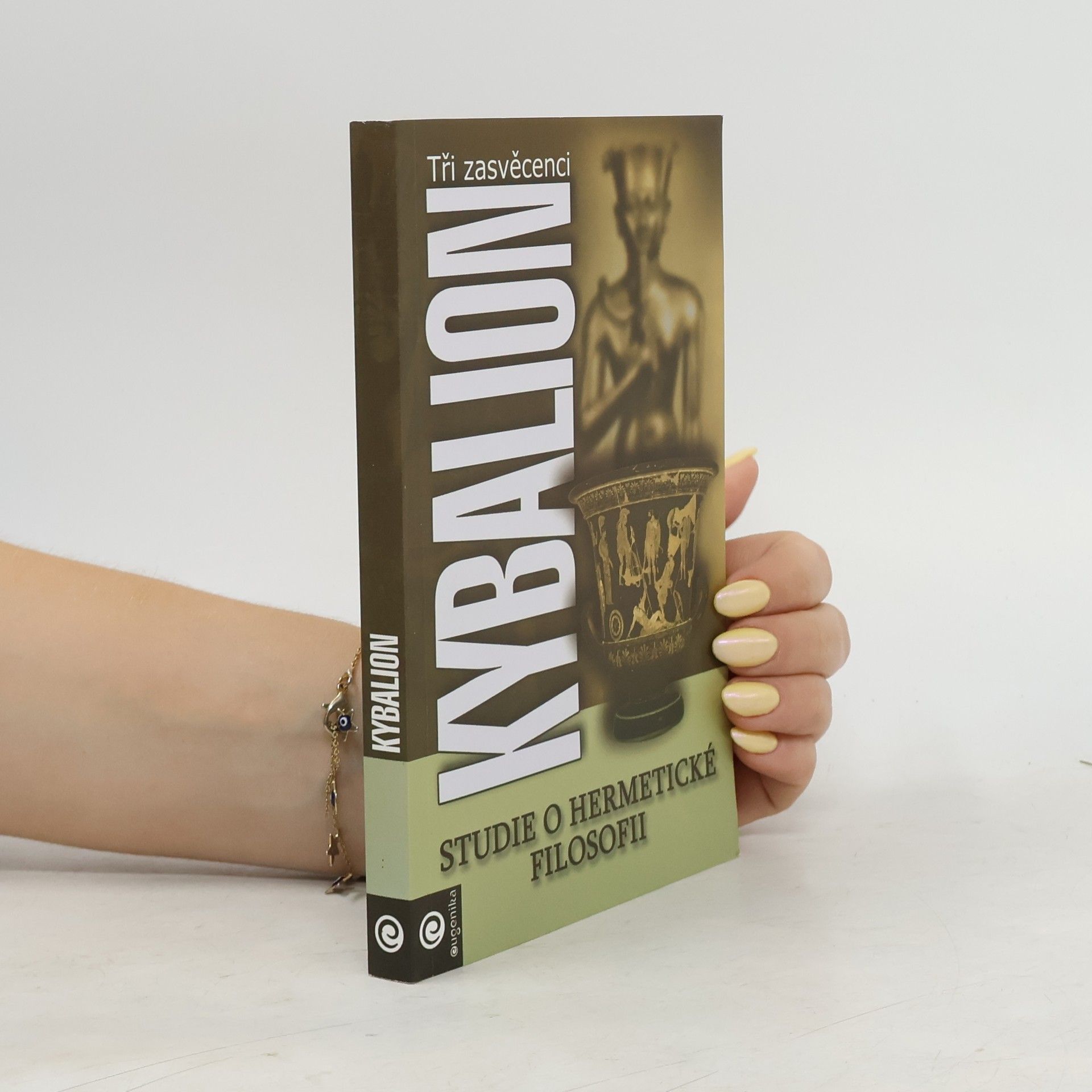 William Walker Atkinson Kybalion: Studie o hermetické filosofii starého Egypta a Řecka