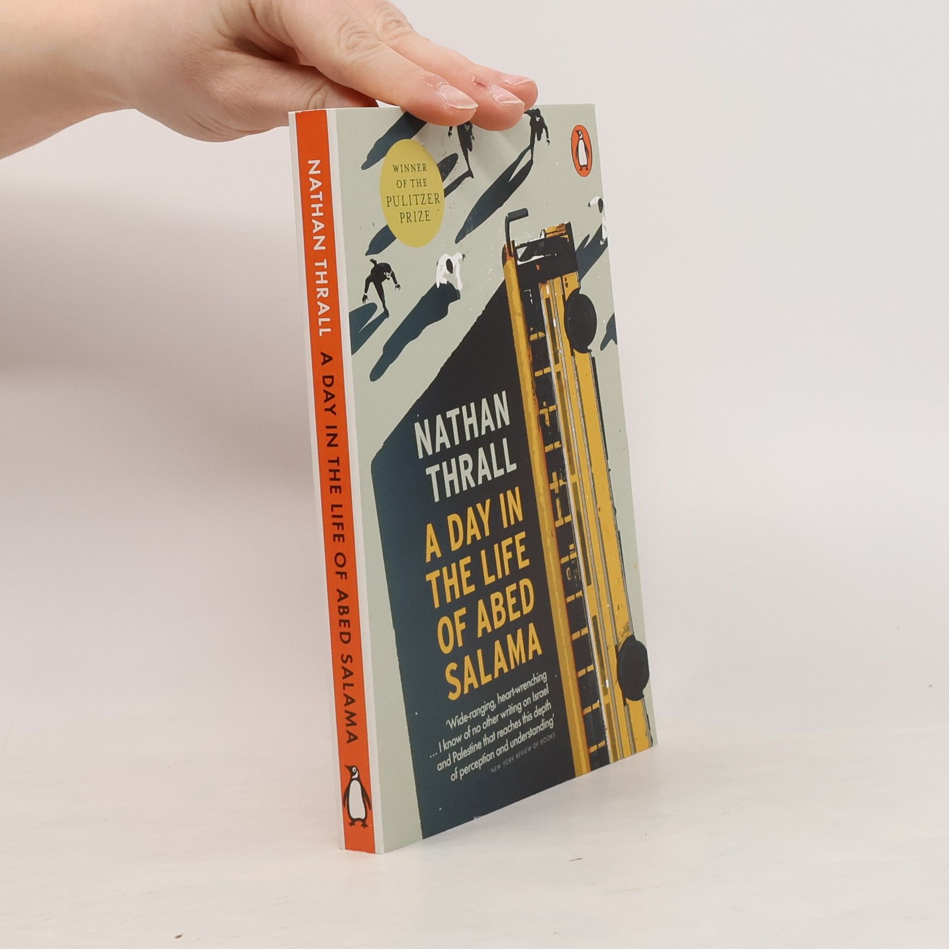 Nathan Thrall A Day in the Life of Abed Salama: A Palestine Story