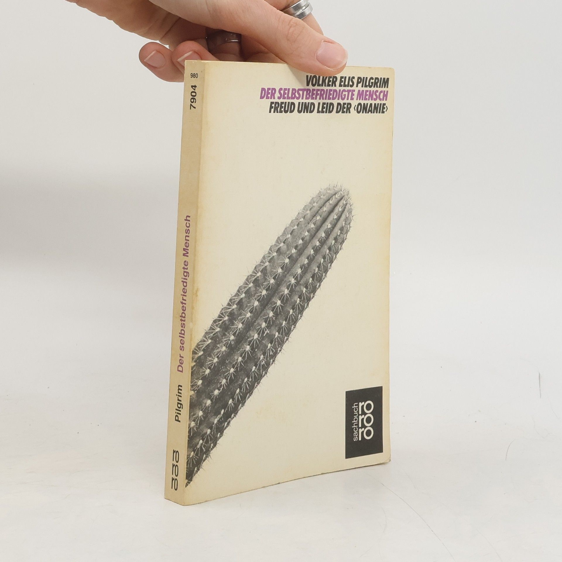 Volker Elis Pilgrim rororo Sachbuch: Der selbstbefriedigte Mensch