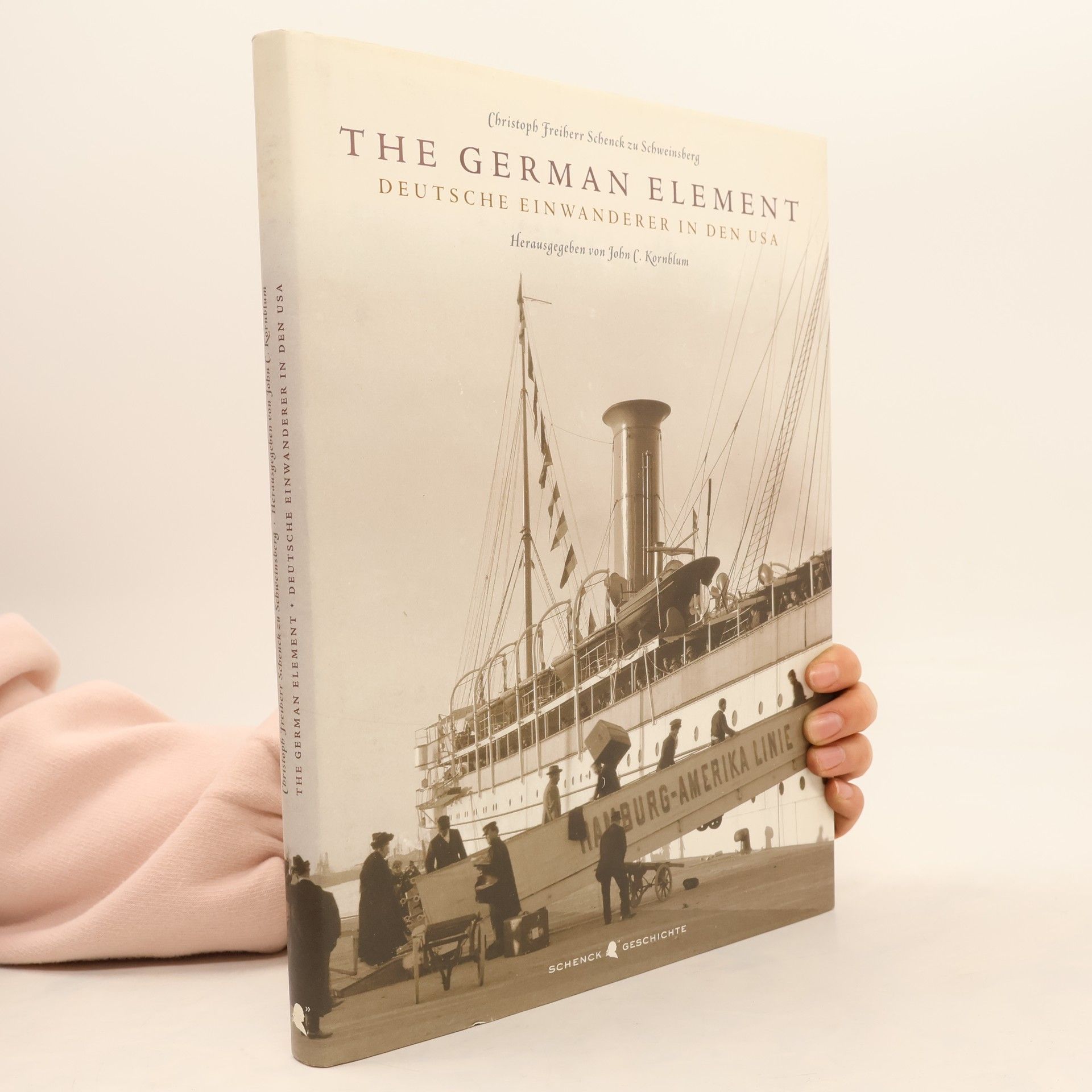 Schenck zu Schweinsberg The German Element - Deutsche Einwanderer in den USA