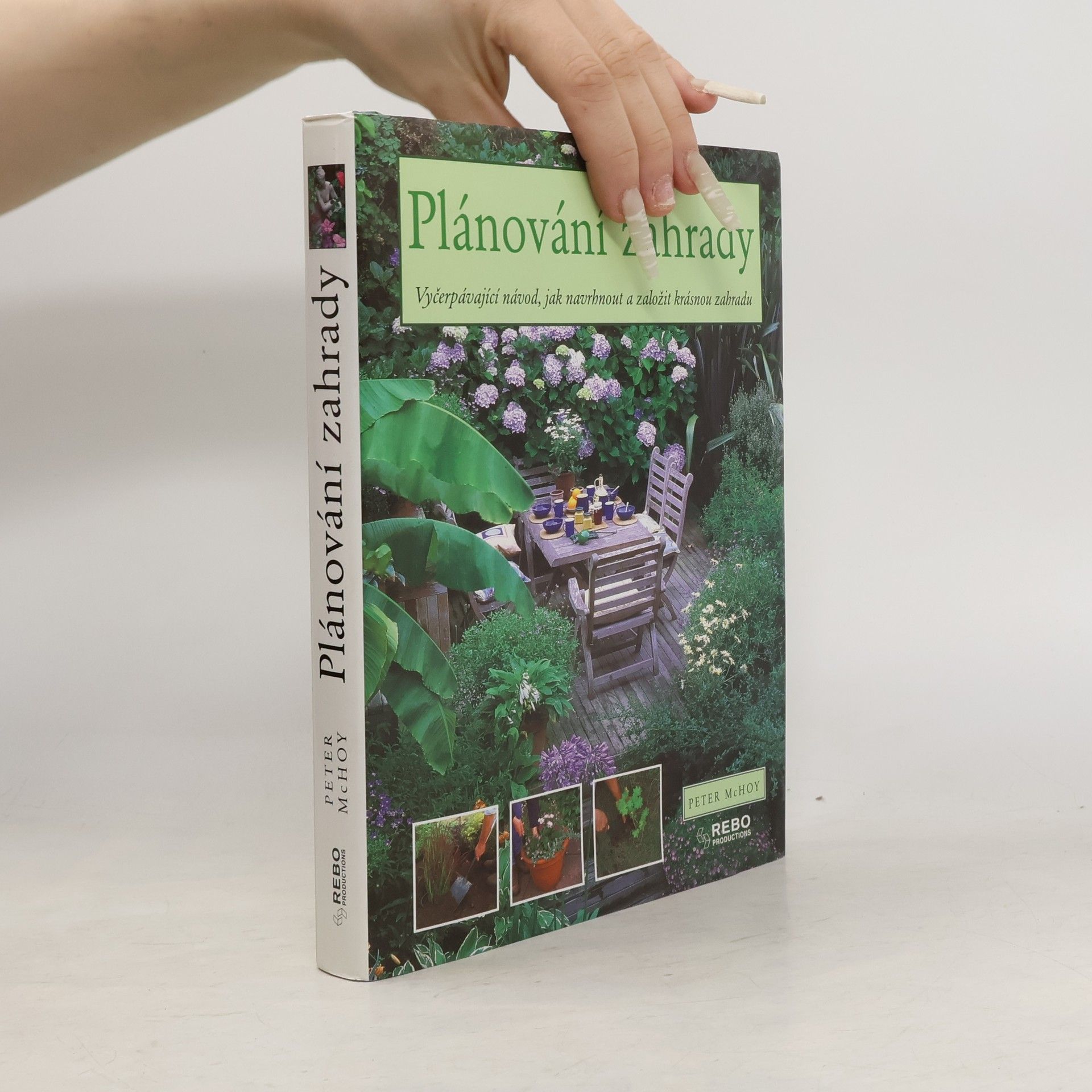 Peter McHoy Plánování zahrady. Vyčerpávající návod, jak navrhnout a založit krásnou zahradu