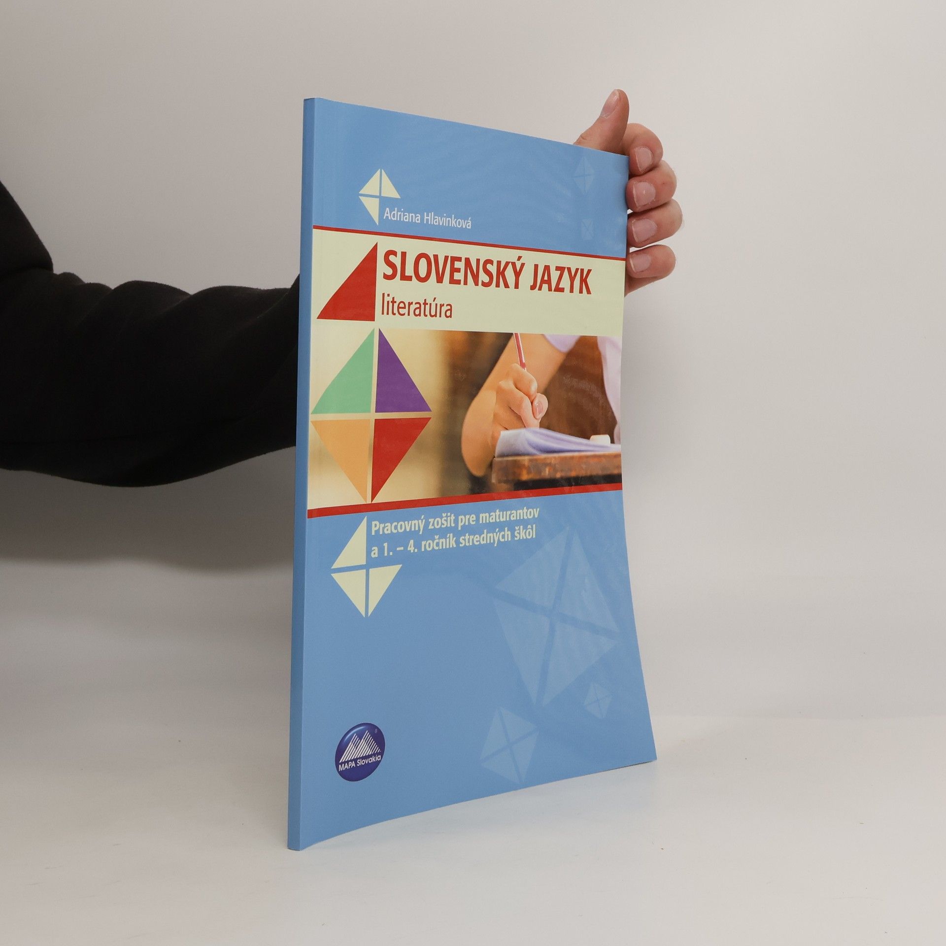 Adriana Hlavinková Slovenský jazyk. Literatúra. Pracovný zošit pre maturantov a 1.-4. ročník stredných škôl