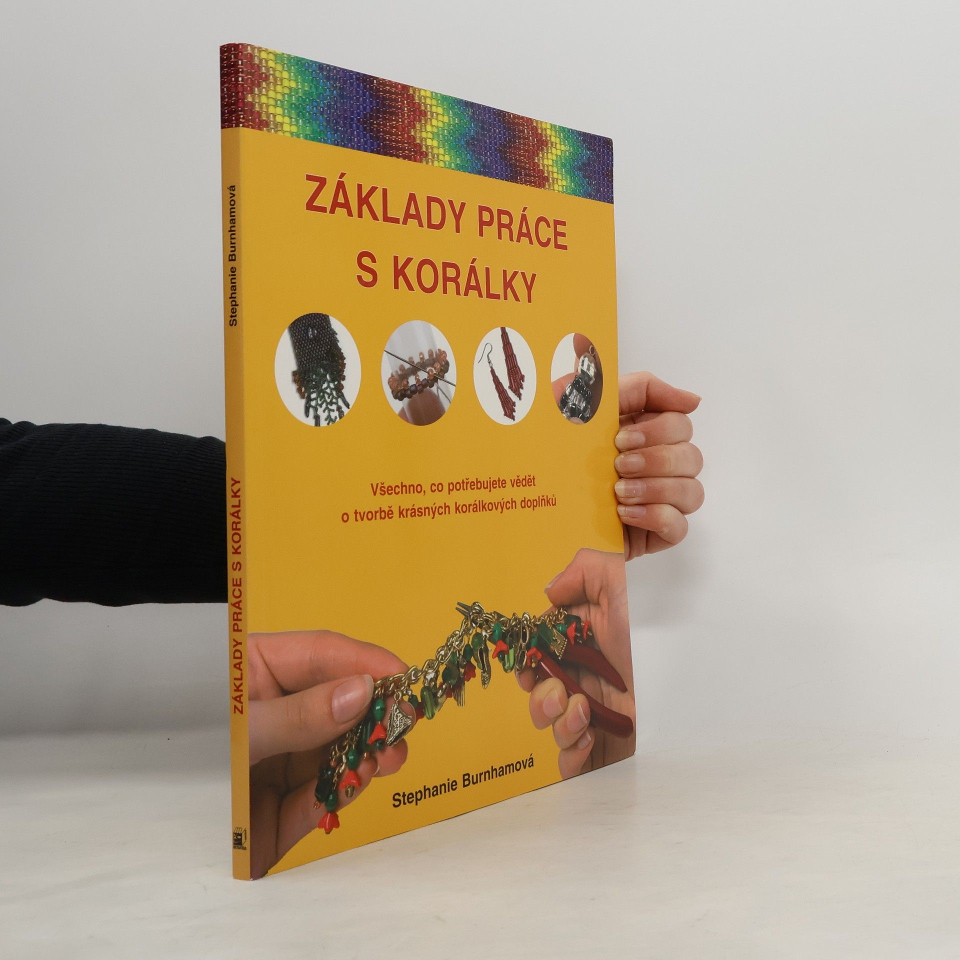 Stephanie Burnham Základy práce s korálky