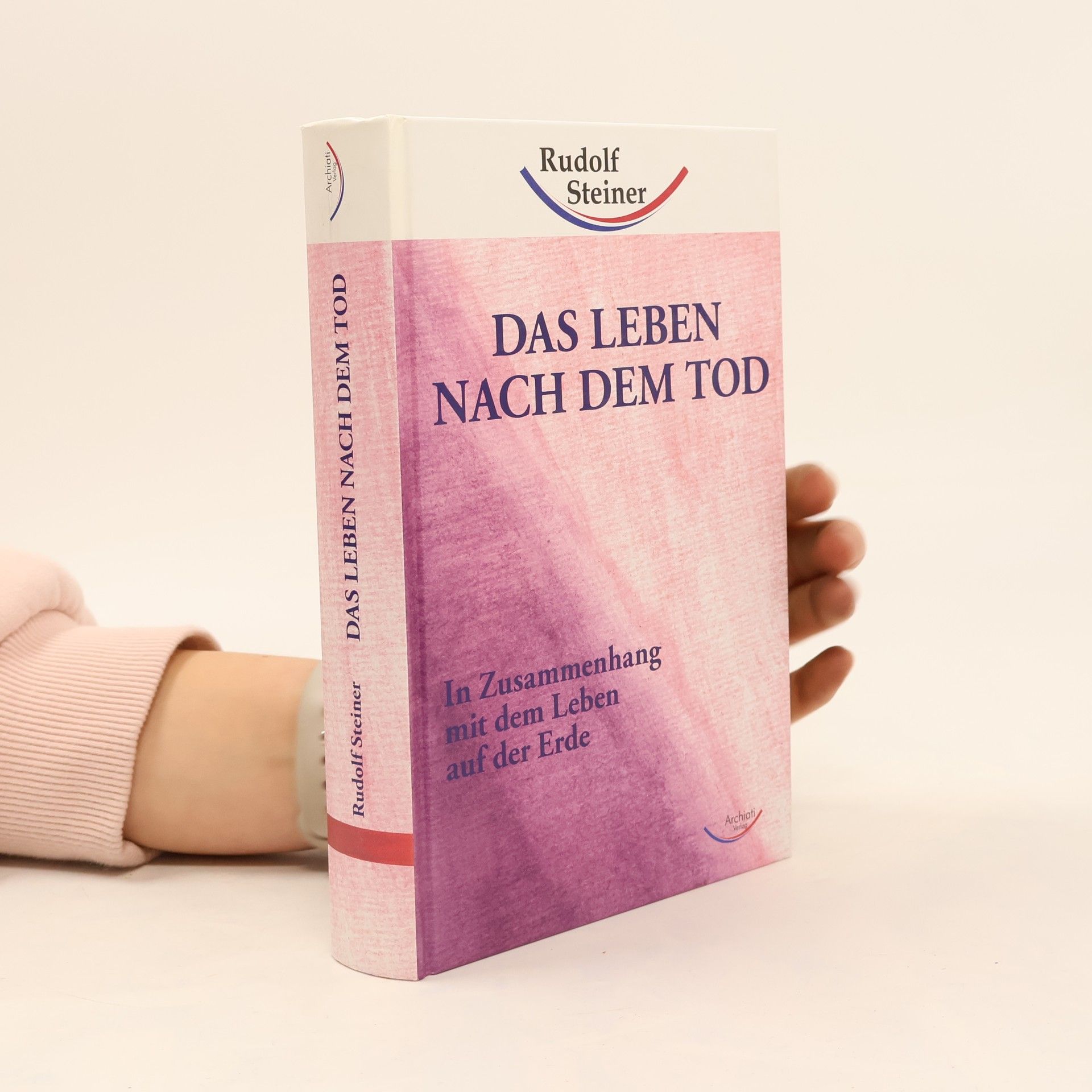 Rudolf Steiner Das Leben nach dem Tod