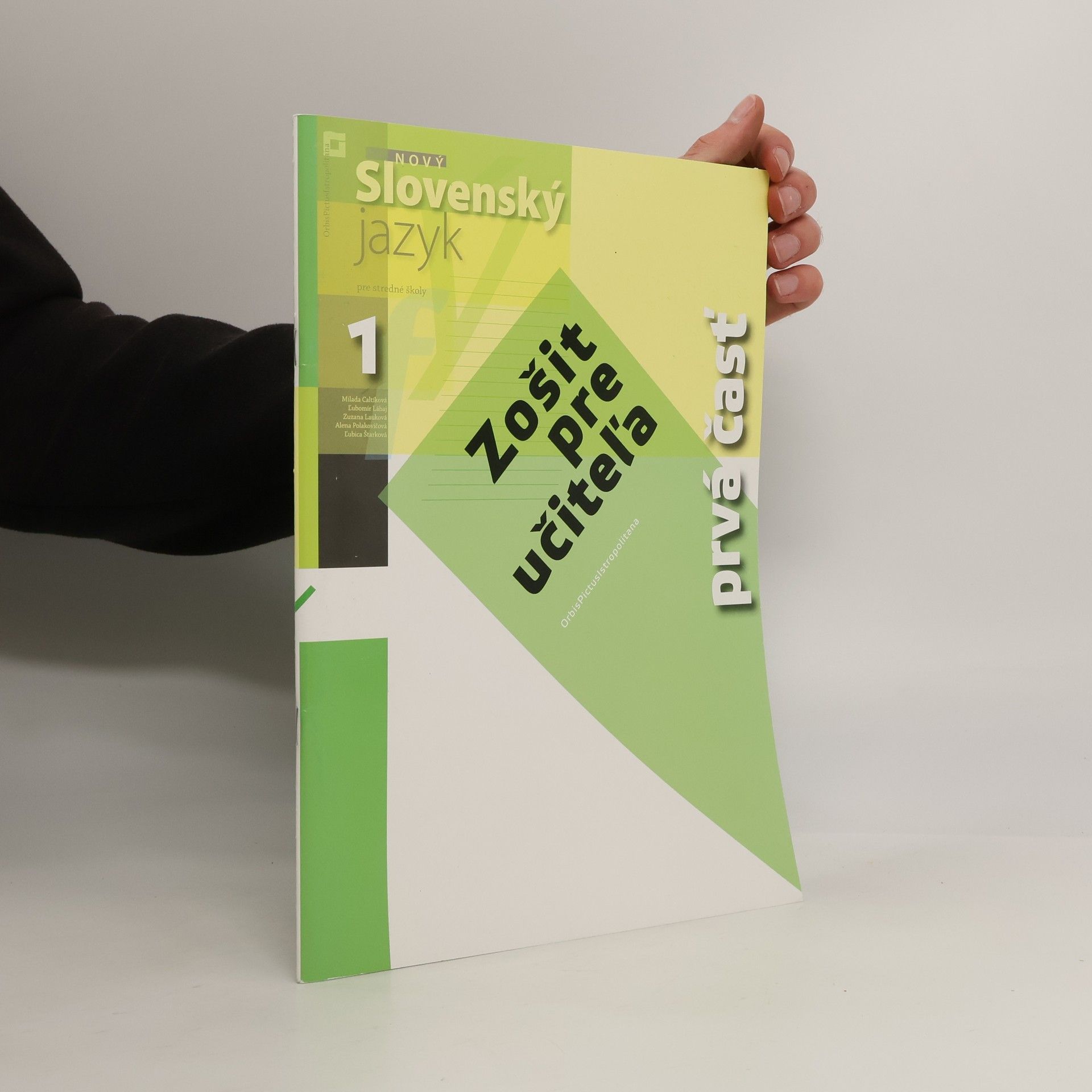 Milada Caltíková Slovenský jazyk. Zošit pre učitel'a. prvá časť